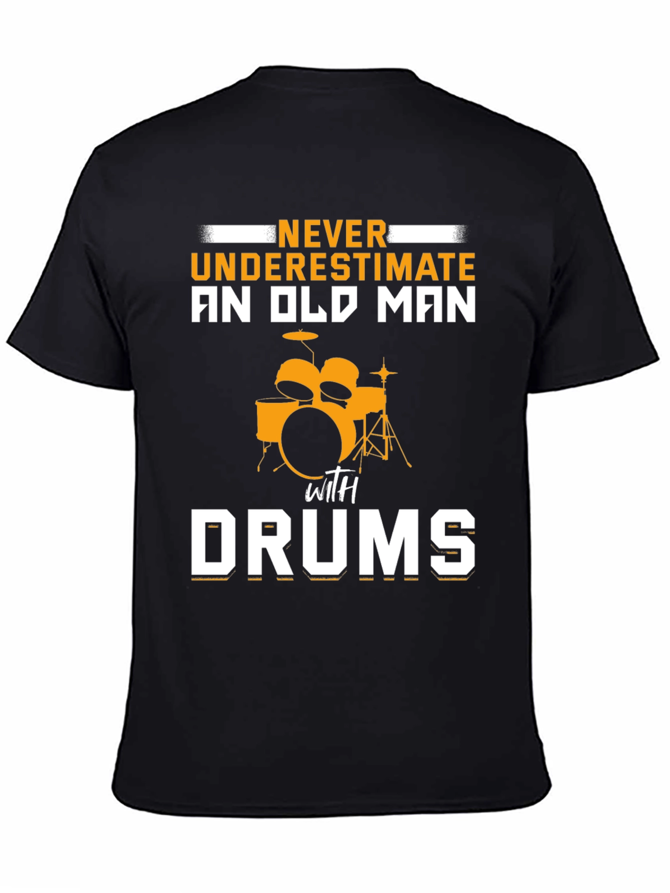 Never Underestimate Old Man with Drums T-Shirt