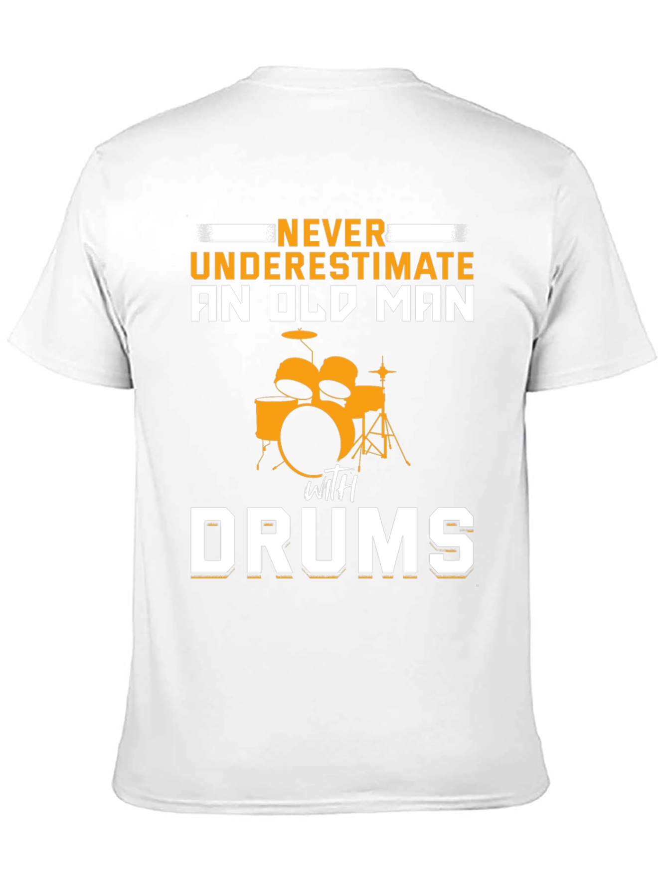 Never Underestimate Old Man with Drums T-Shirt