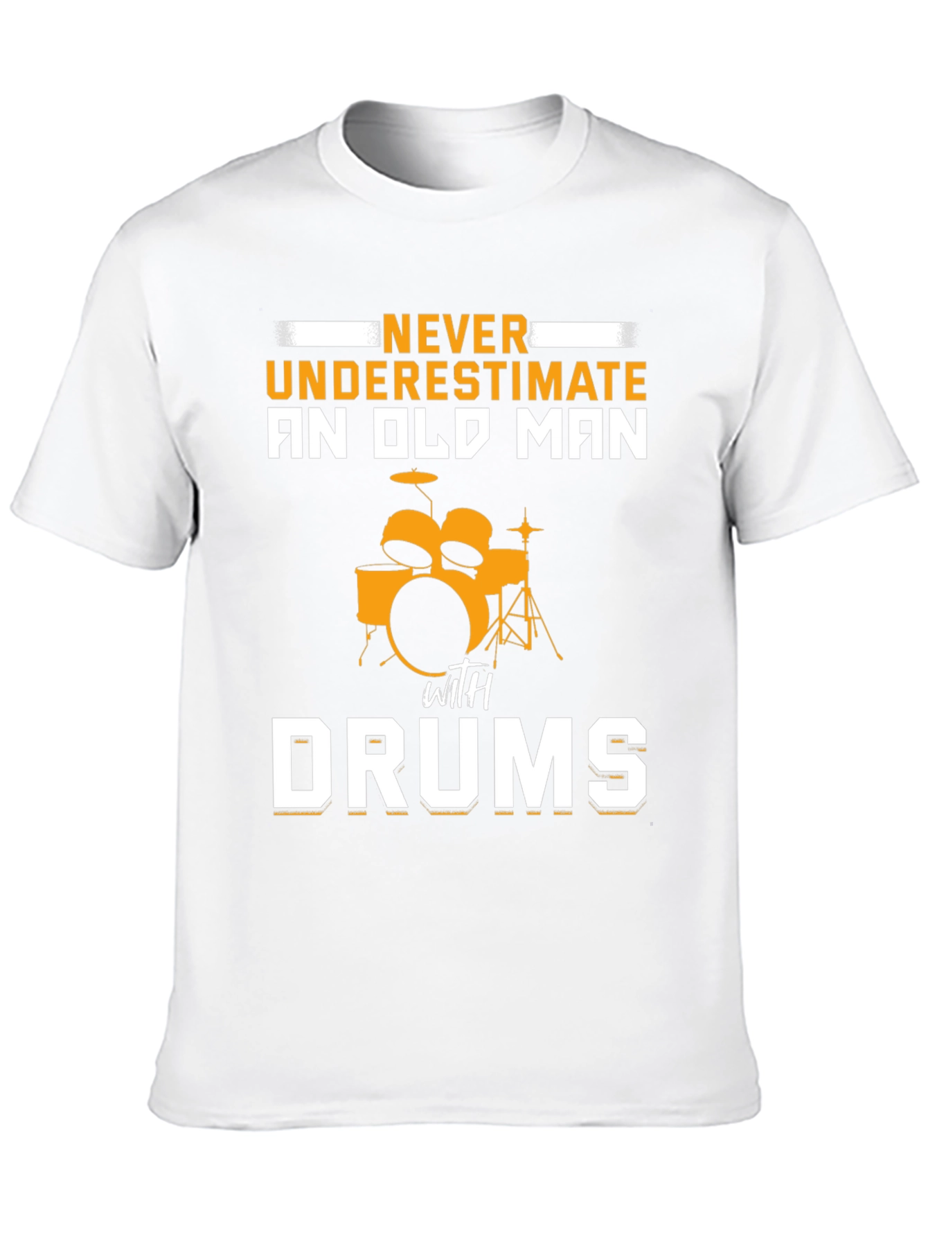 Never Underestimate Old Man with Drums T-Shirt