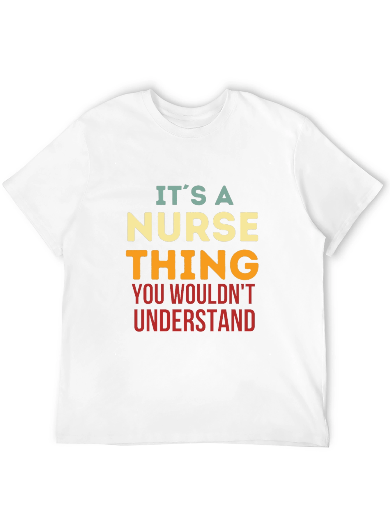 Nurse Thing T-Shirt - You Wouldnt Understand
