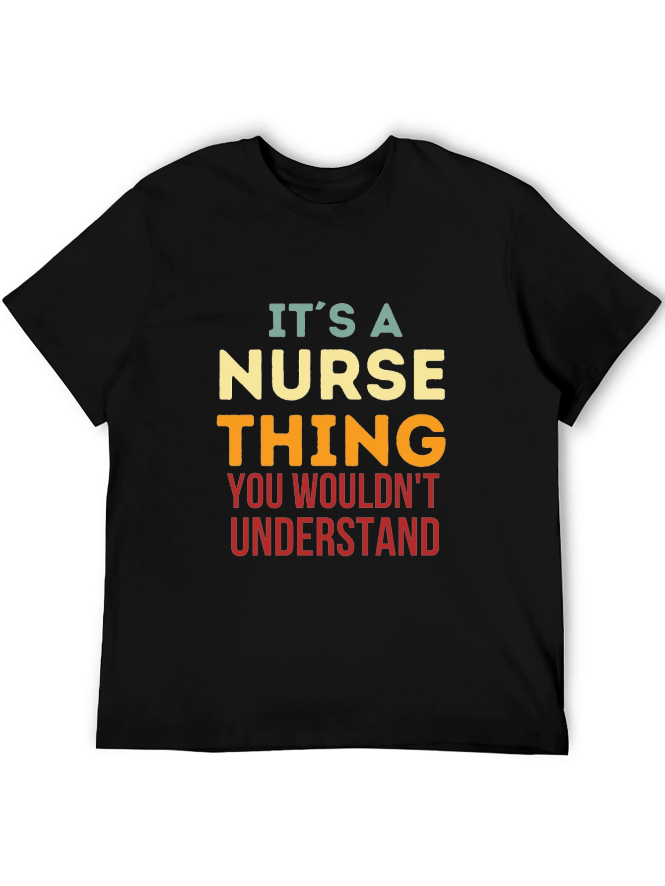 Nurse Thing T-Shirt - You Wouldnt Understand