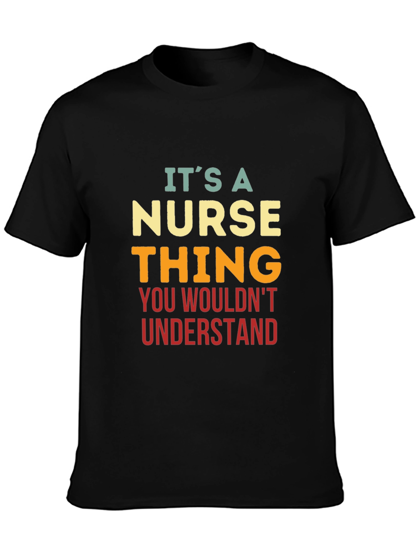 Nurse Thing T-Shirt - You Wouldnt Understand
