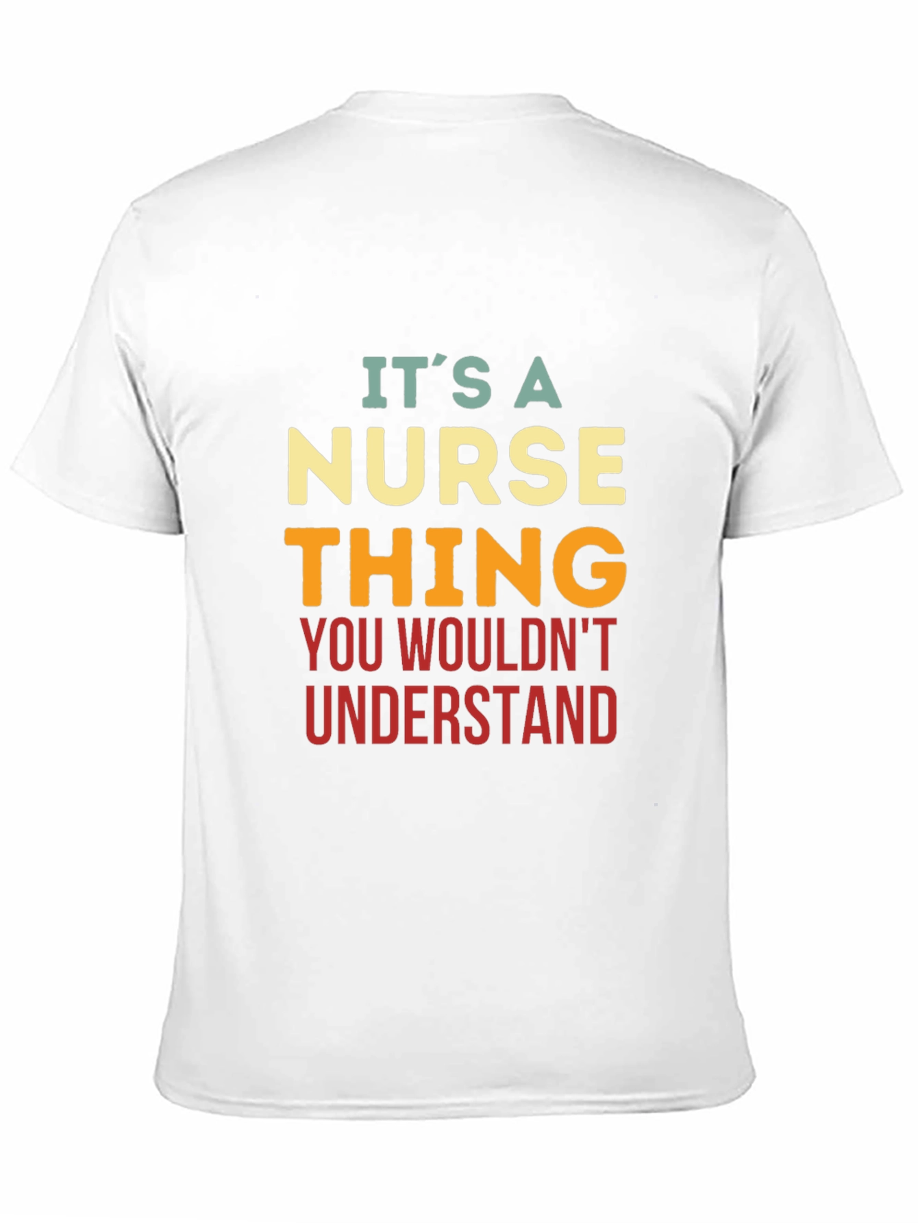 Nurse Thing T-Shirt - You Wouldnt Understand