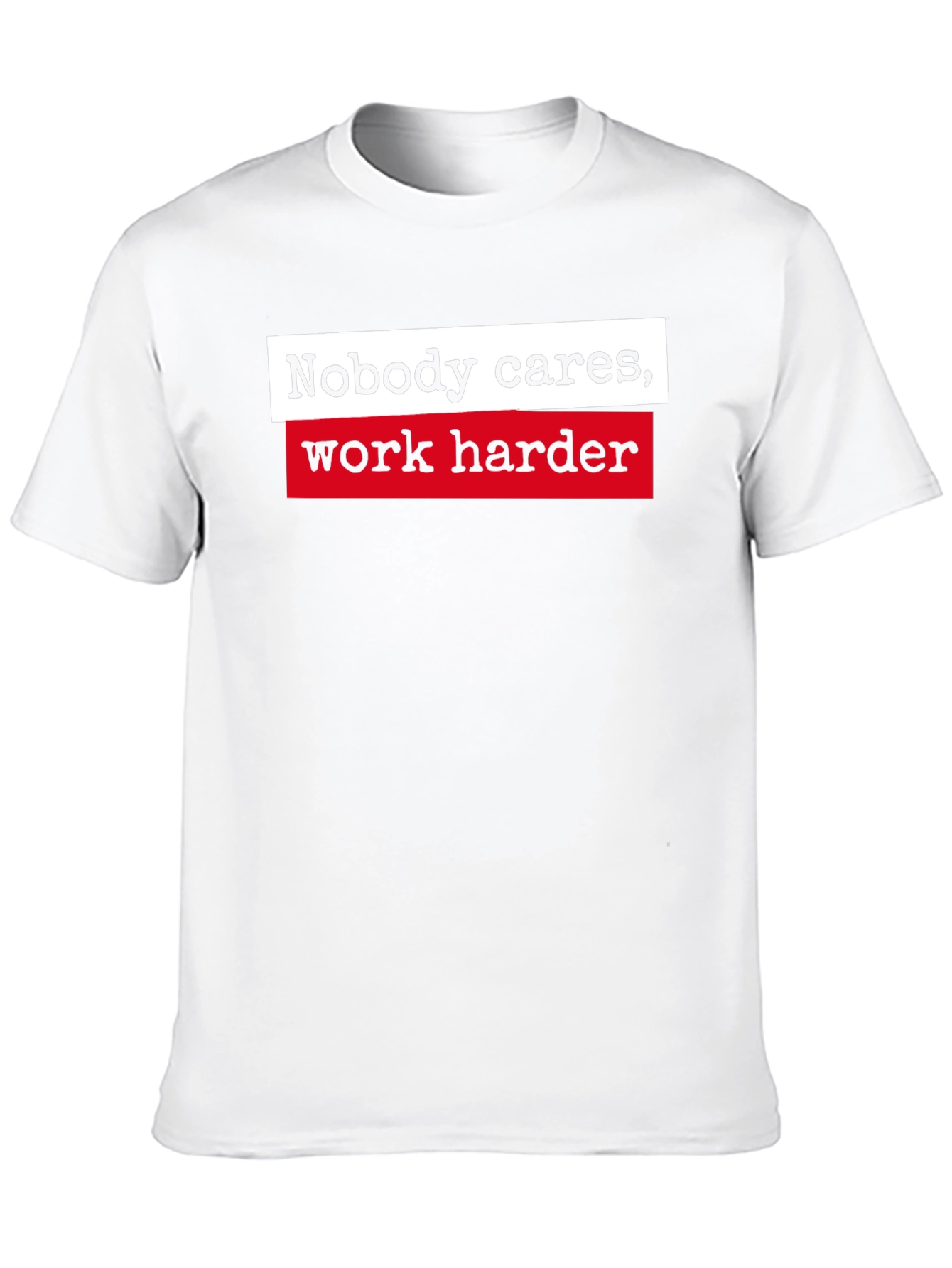 Motivational Nobody Cares Work Harder Black T-Shirt