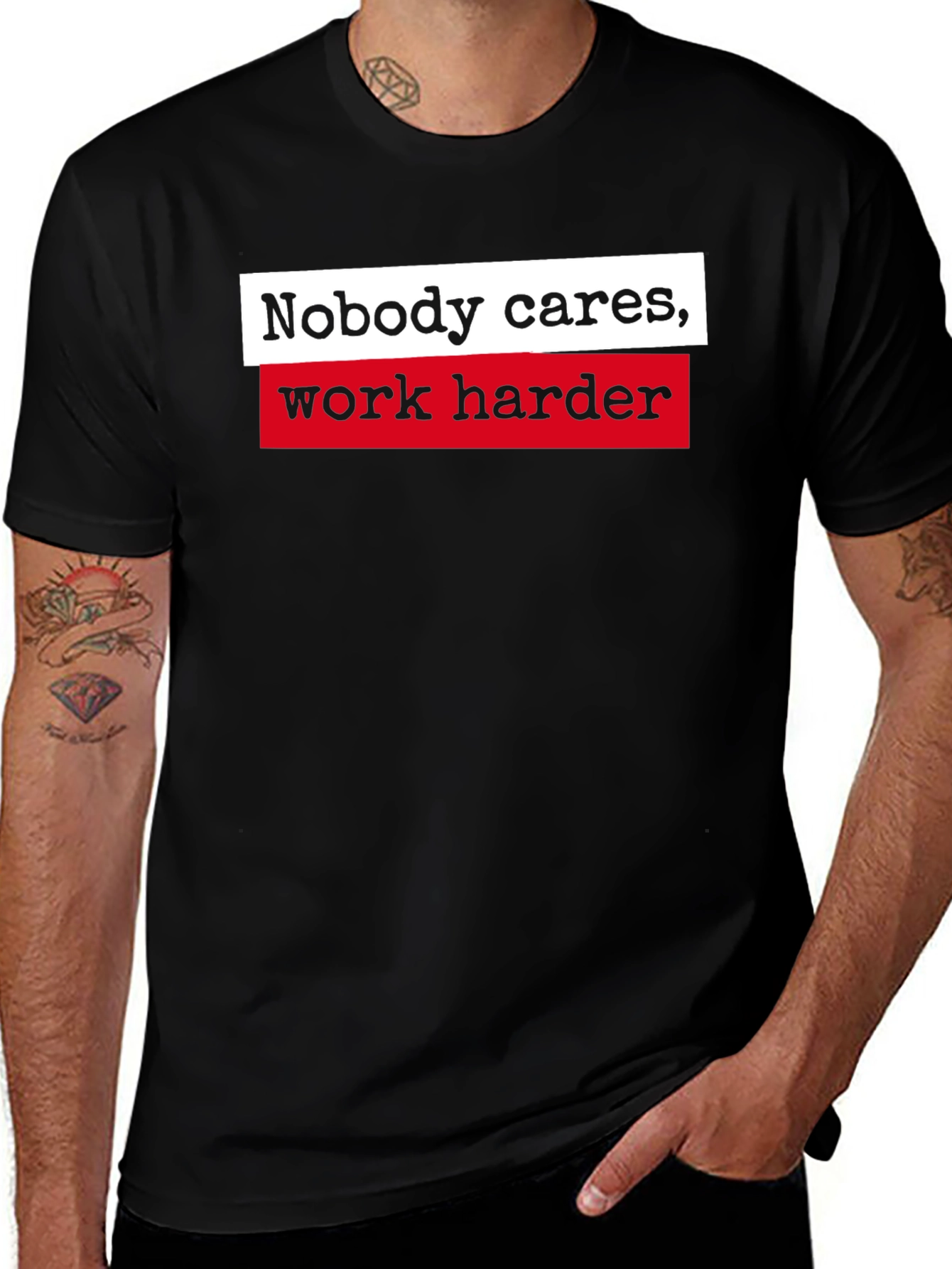 Motivational Nobody Cares Work Harder Black T-Shirt