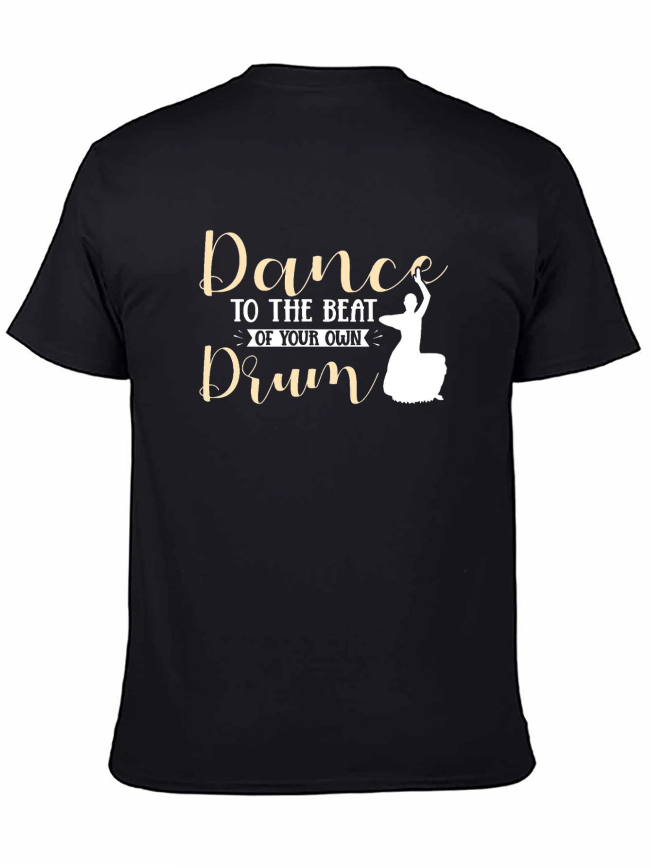Dance to Your Own Drum T-Shirt
