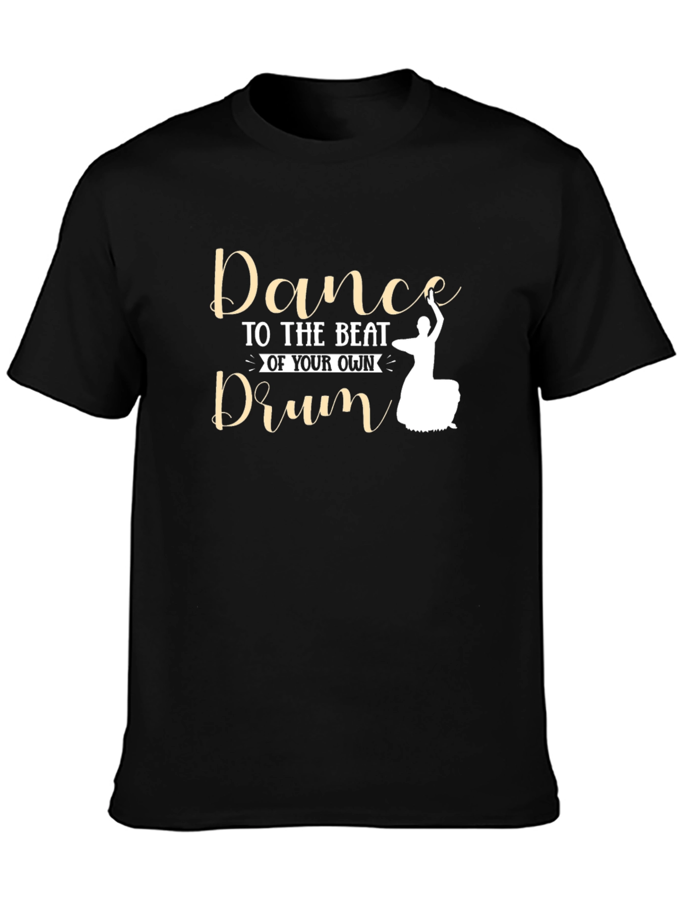 Dance to Your Own Drum T-Shirt
