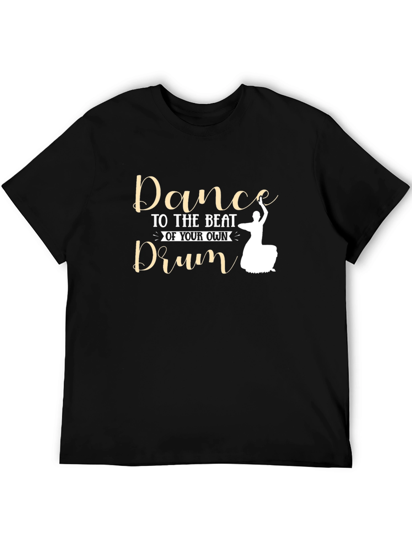 Dance to Your Own Drum T-Shirt