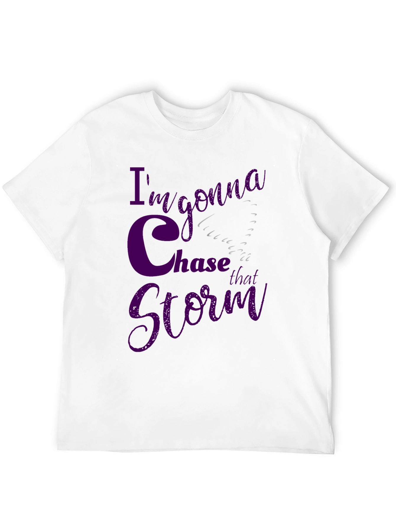 Im Gonna Chase That Storm Black T-Shirt