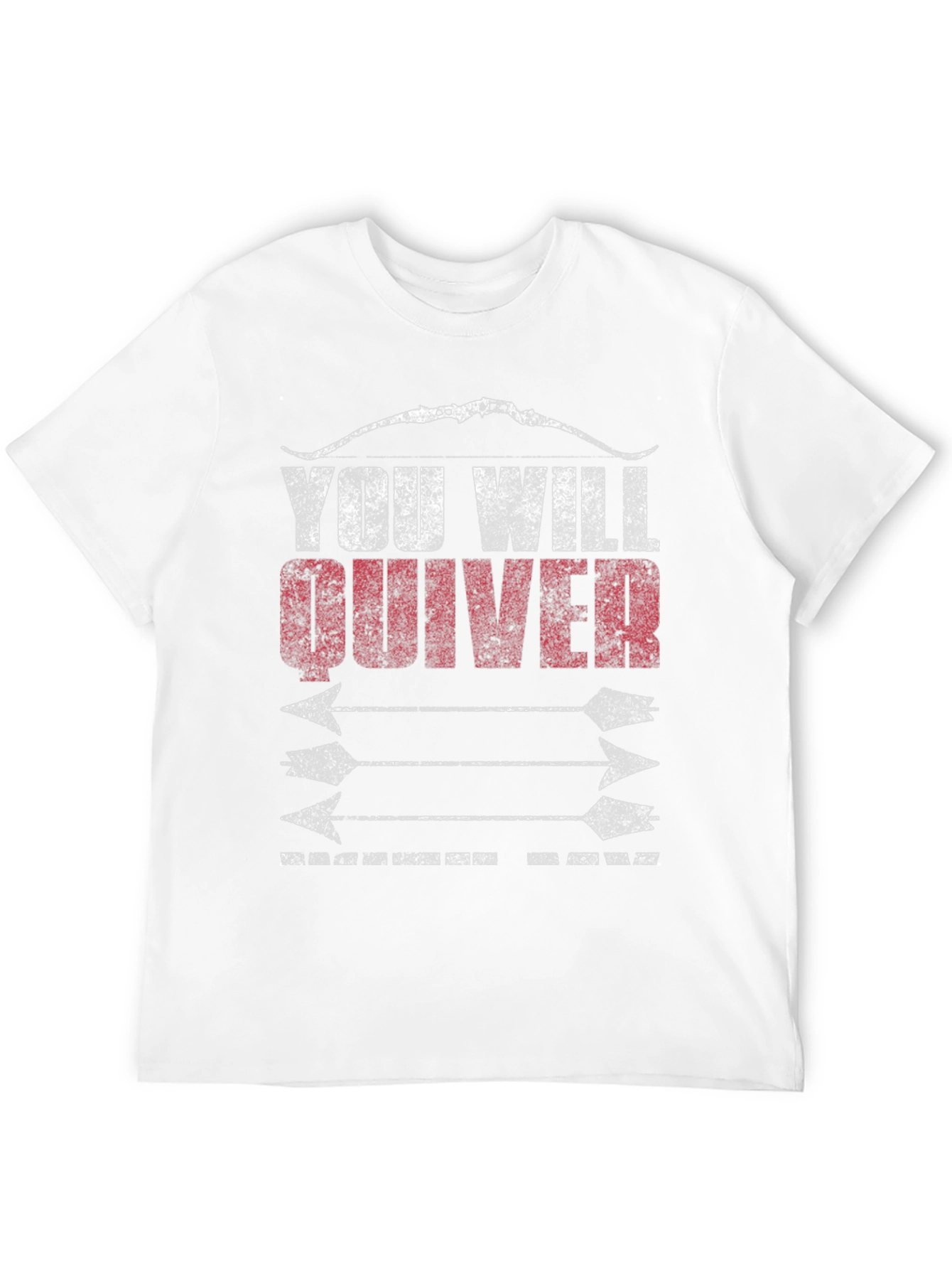 You Will Quiver T-Shirt - Archer Design