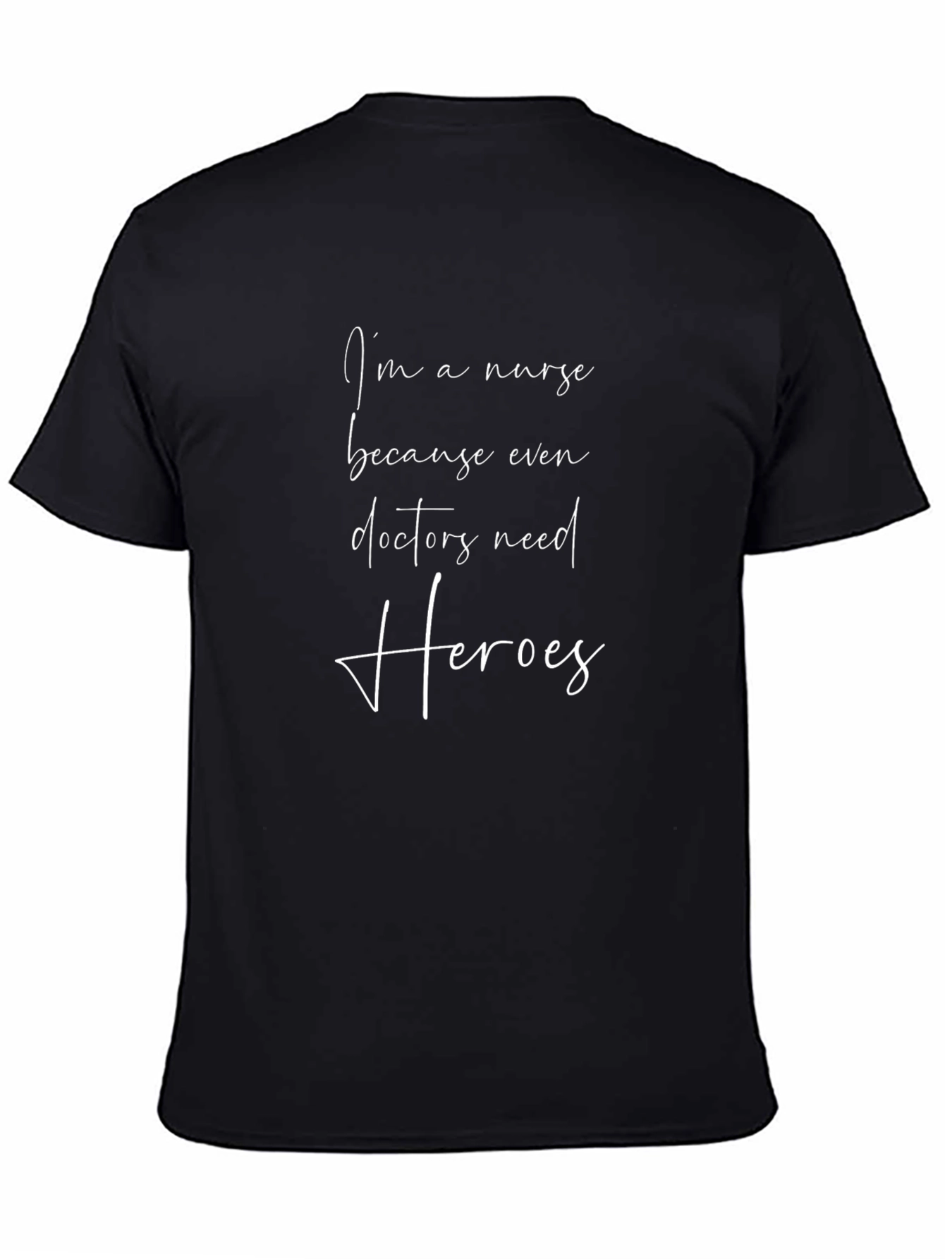 Nurse Hero T-Shirt - Doctor Appreciation Tee