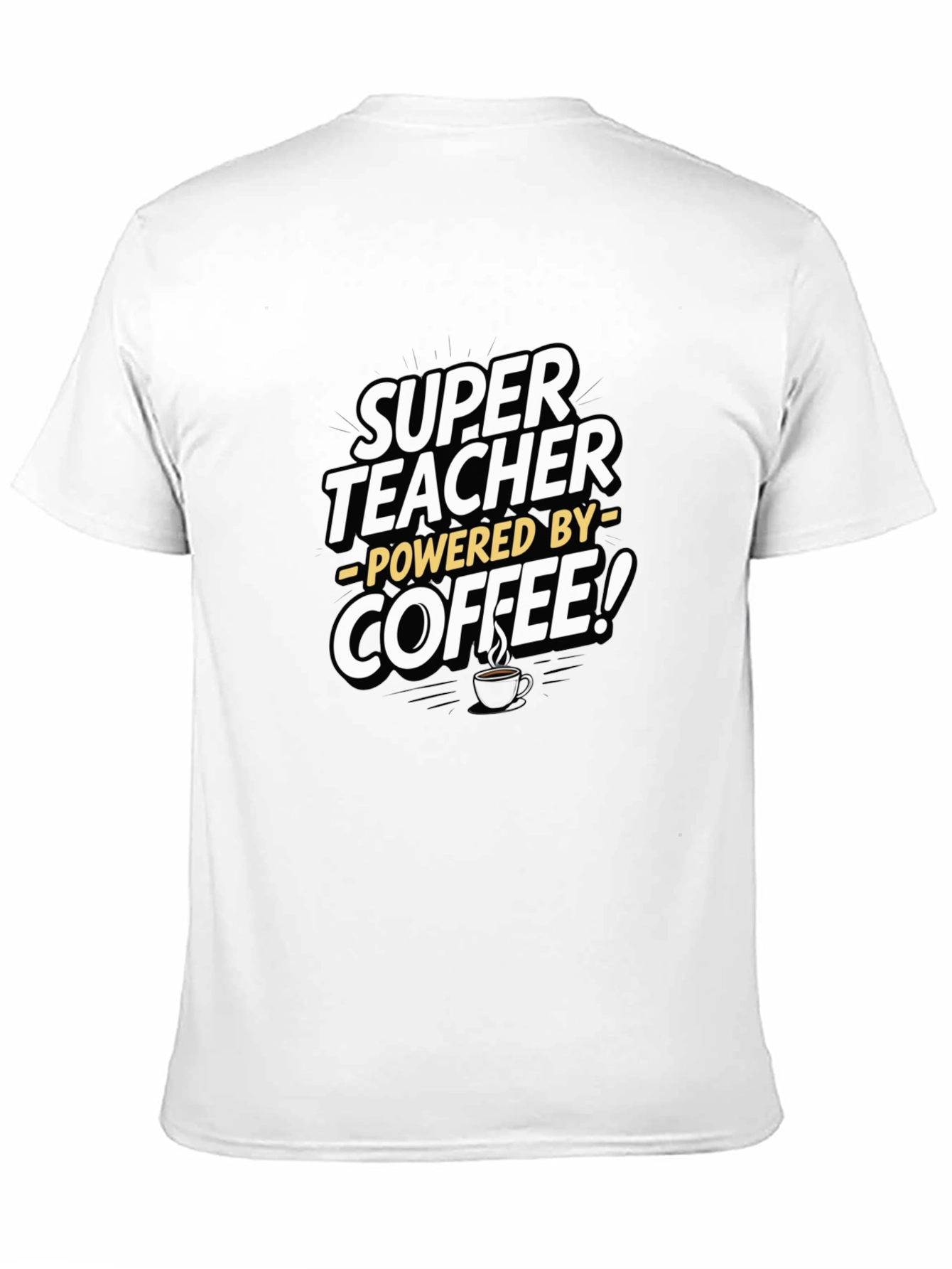 Super Teacher Coffee Powered T-Shirt