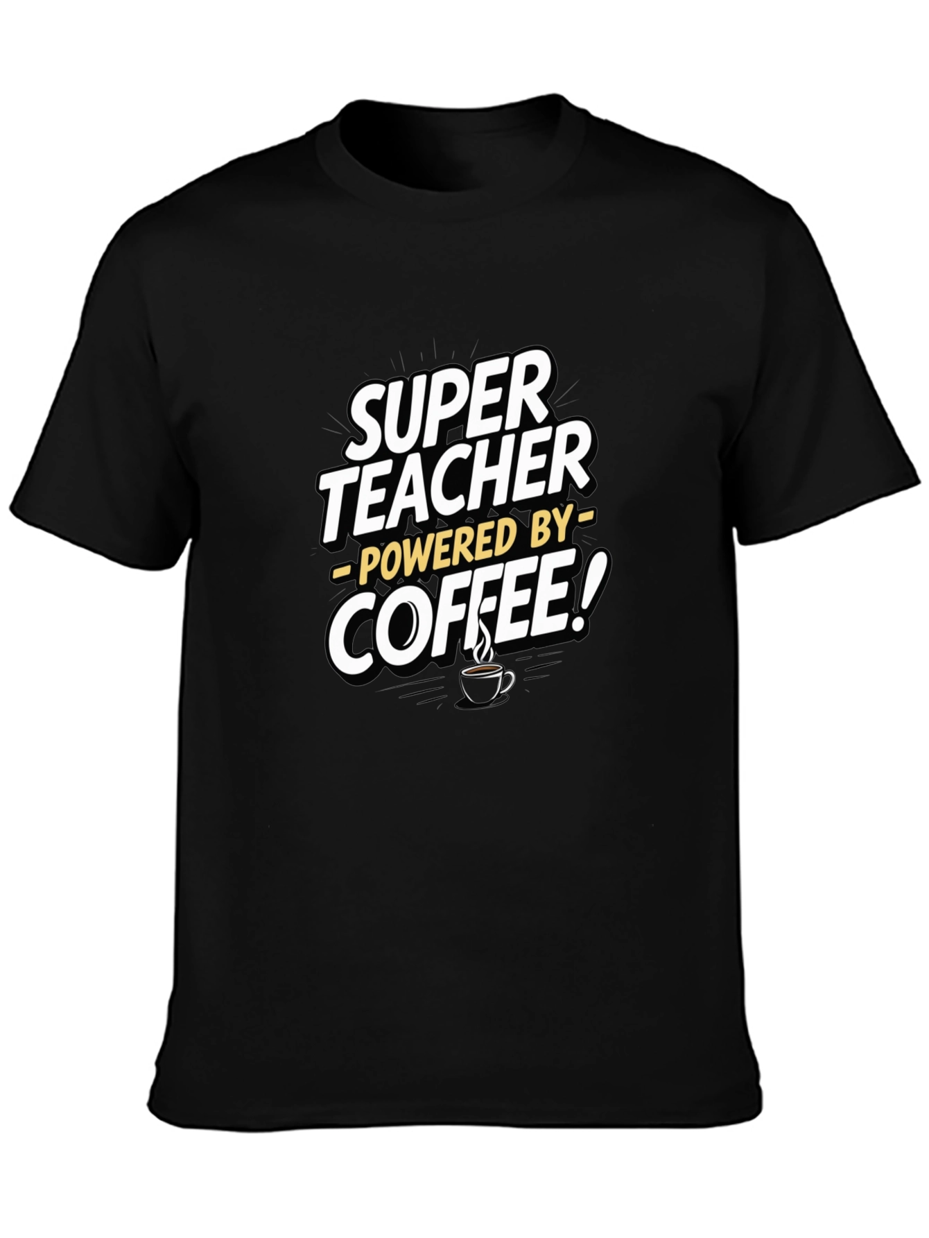 Super Teacher Coffee Powered T-Shirt