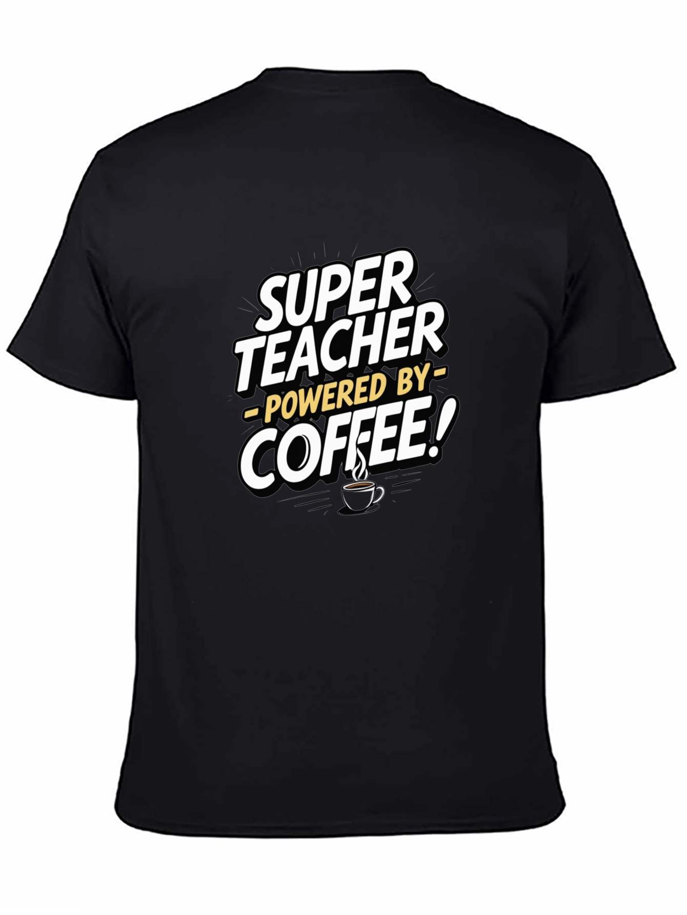 Super Teacher Coffee Powered T-Shirt