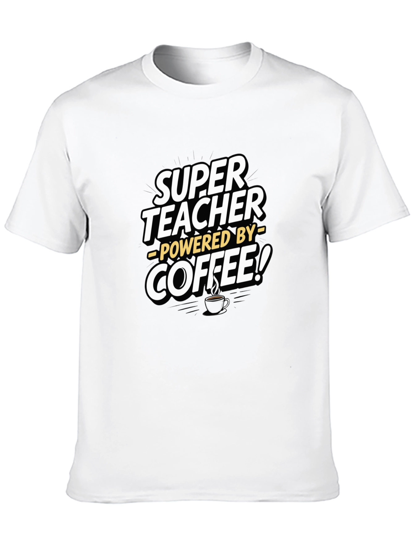 Super Teacher Coffee Powered T-Shirt
