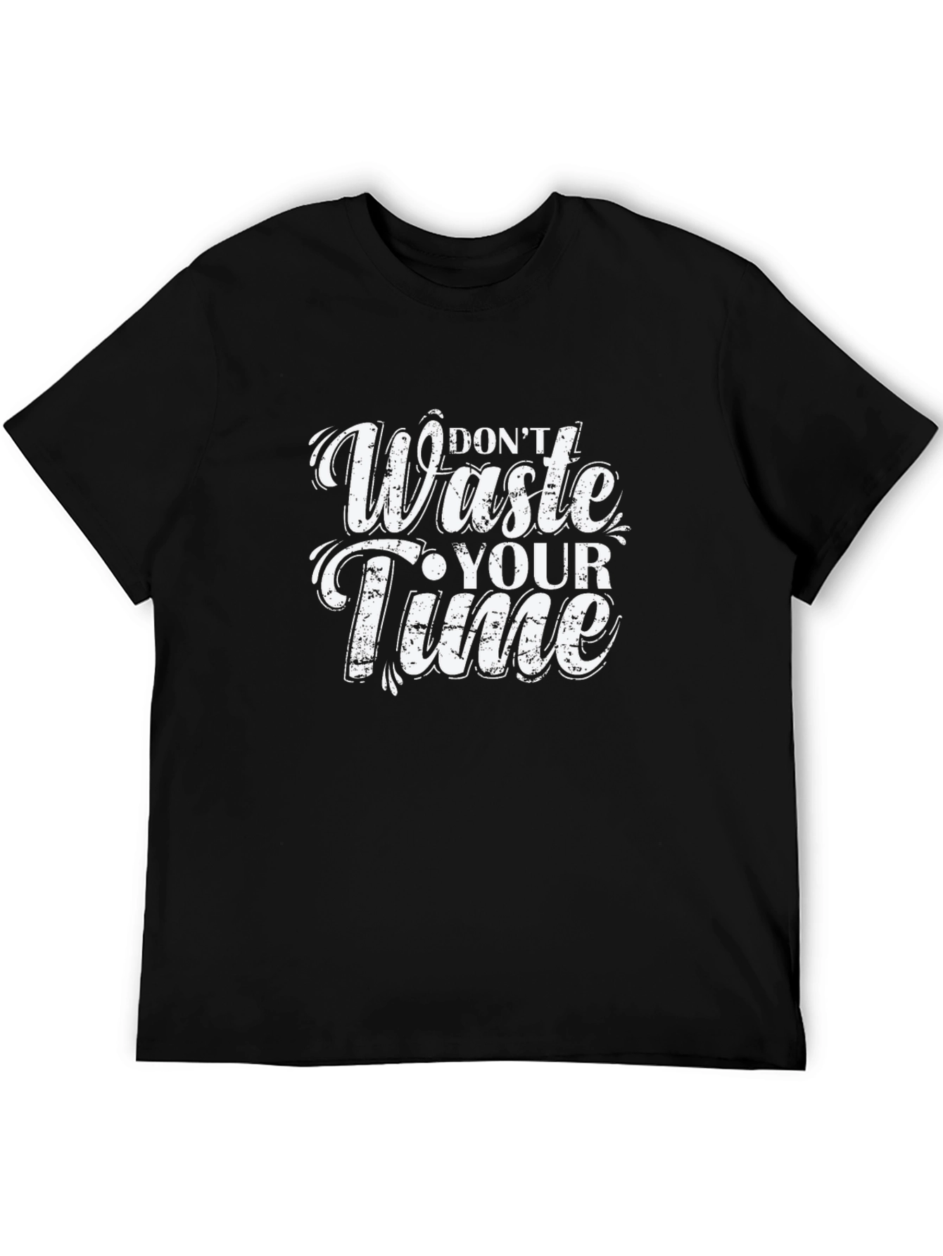 Dont Waste Your Time Graphic Tee