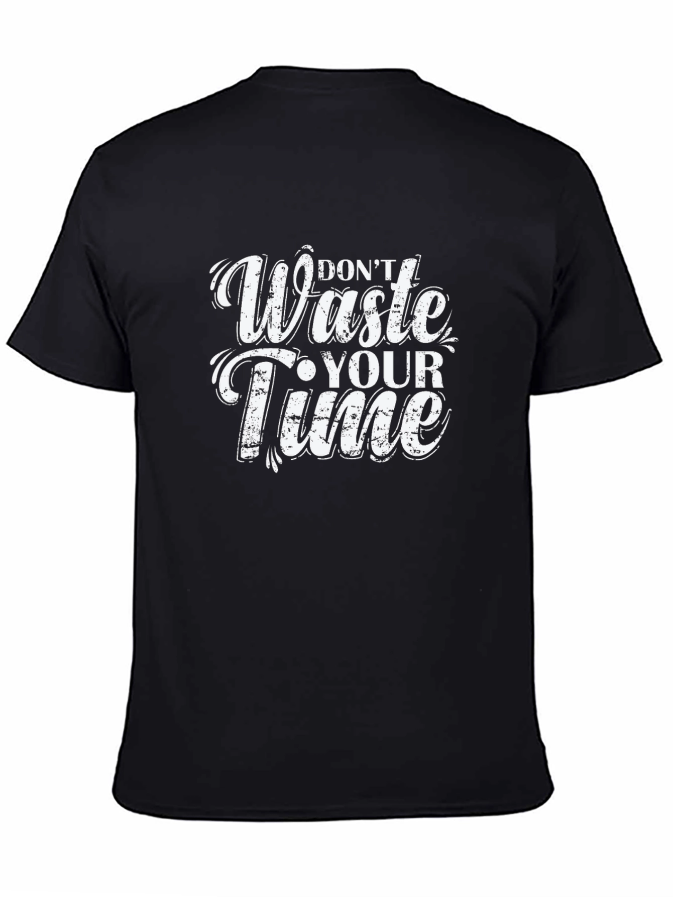 Dont Waste Your Time Graphic Tee