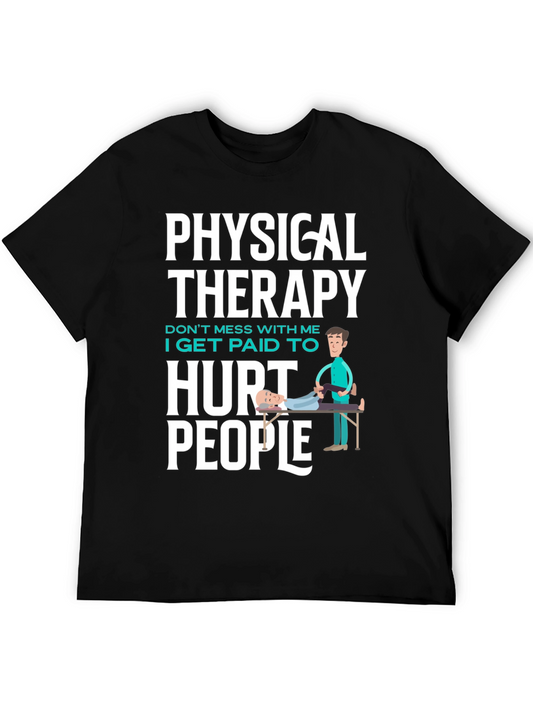 Physical Therapy Hurt People Graphic Tee