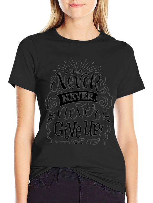 Never Give Up Graphic Tee - Black T-Shirt