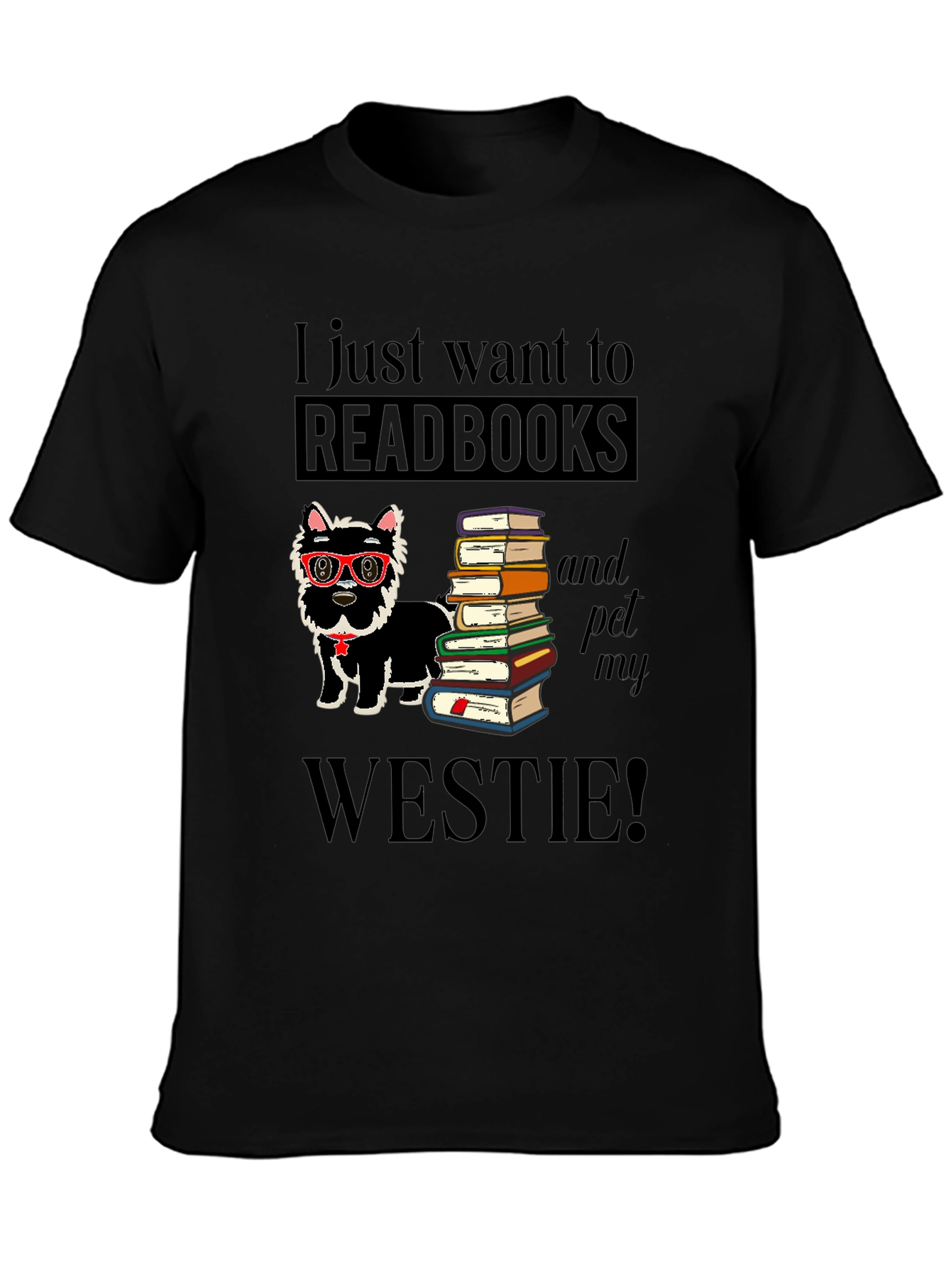 Read Books & Pet My Westie T-Shirt