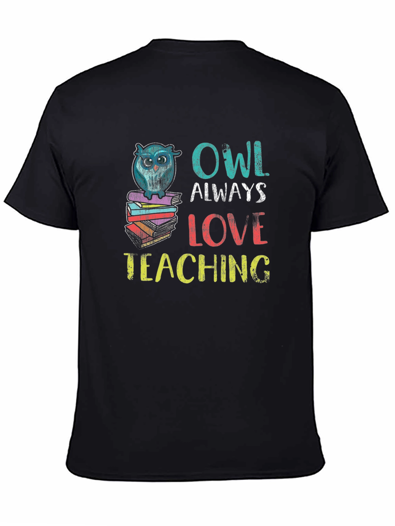 Owl Always Love Teaching T-Shirt - Black