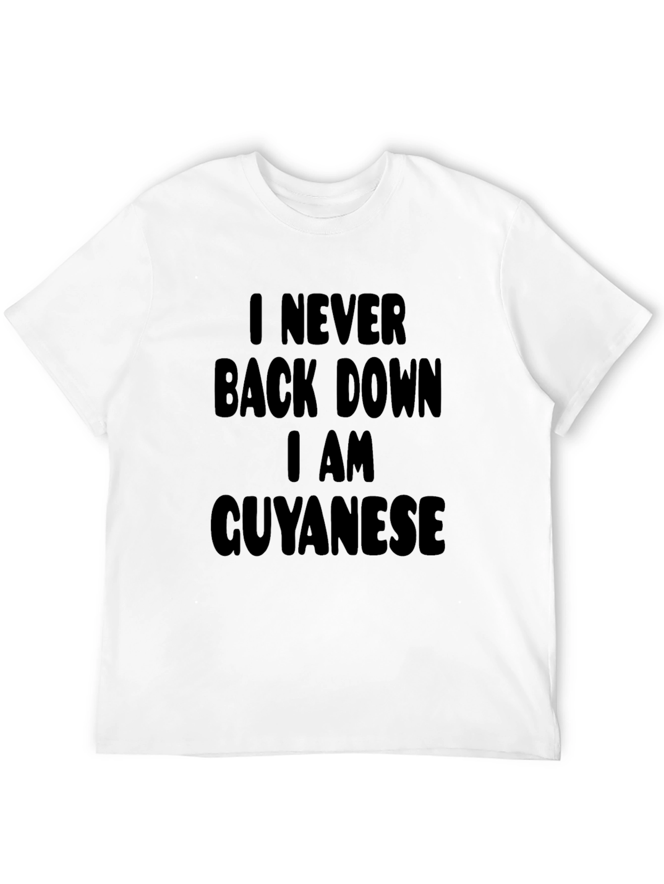 I Never Back Down Guyanese Black T-Shirt