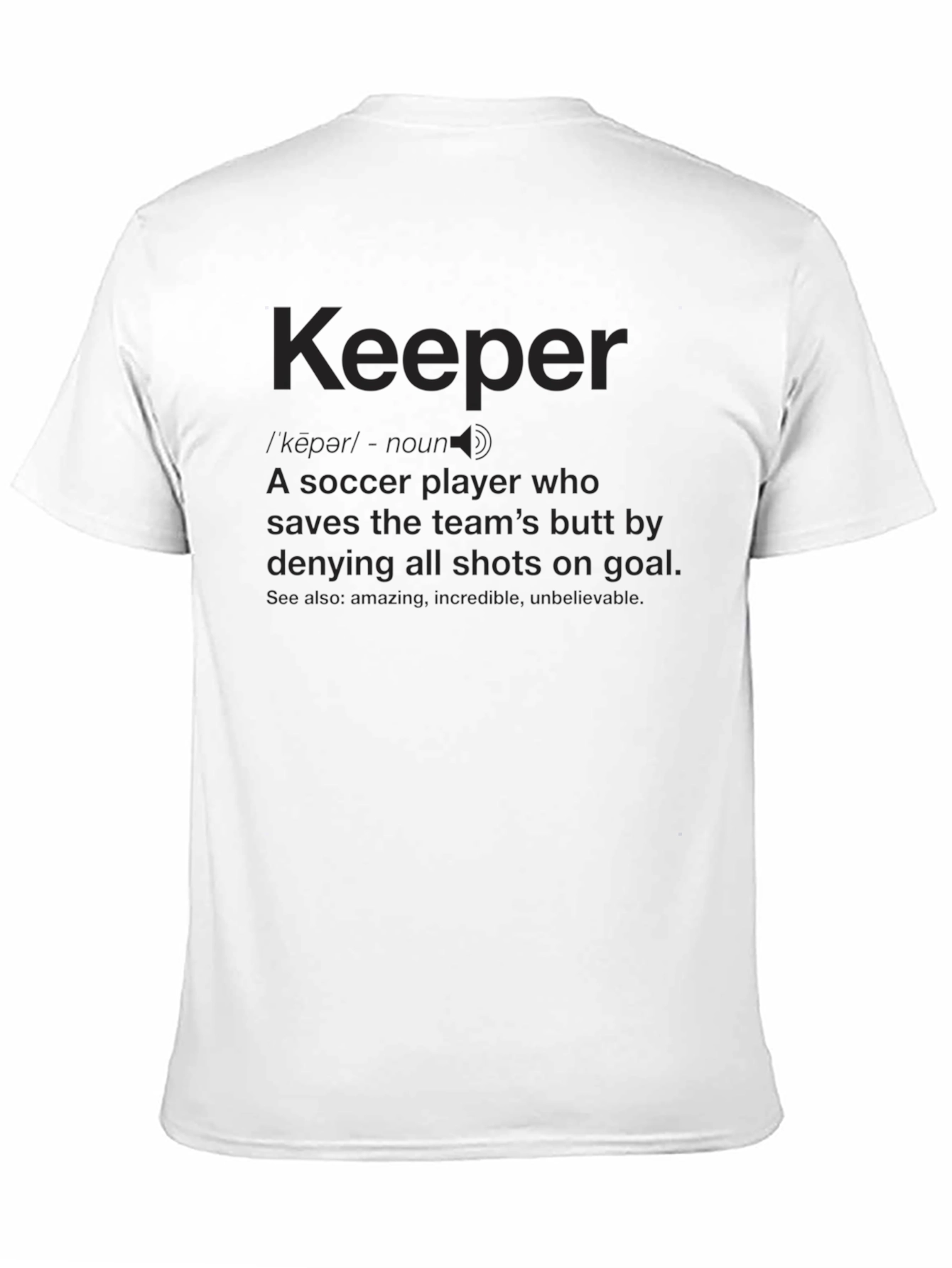 Keeper Soccer T-Shirt - Save the Game!