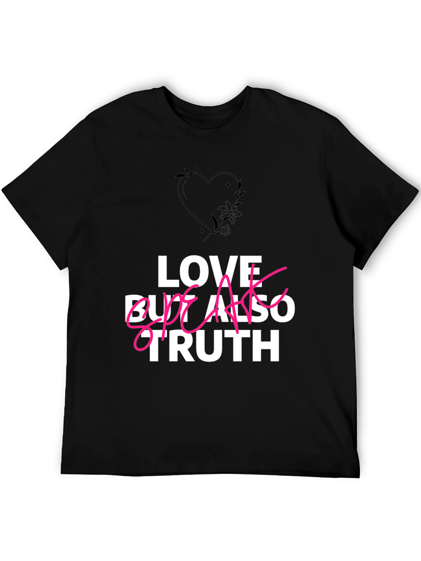 Love Speak Truth T-Shirt - Black Casual Tee