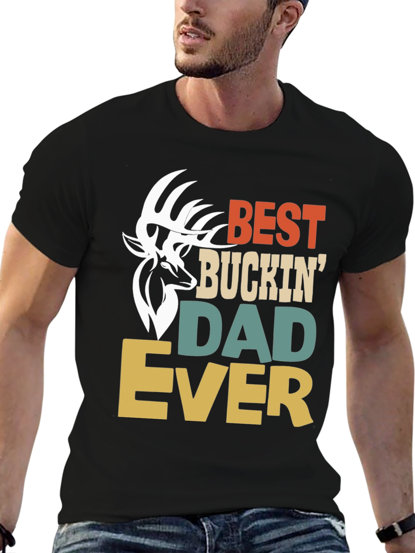 Best Buckin Dad Ever T-Shirt Hunting Tee