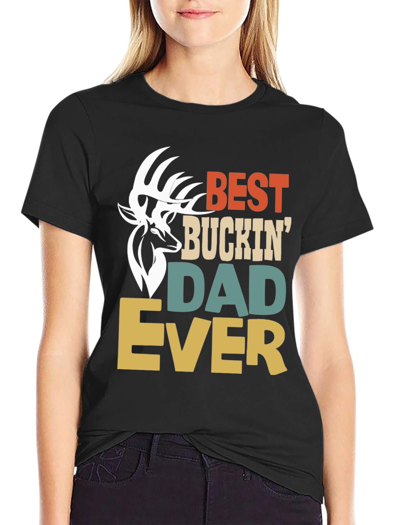 Best Buckin Dad Ever T-Shirt Hunting Tee