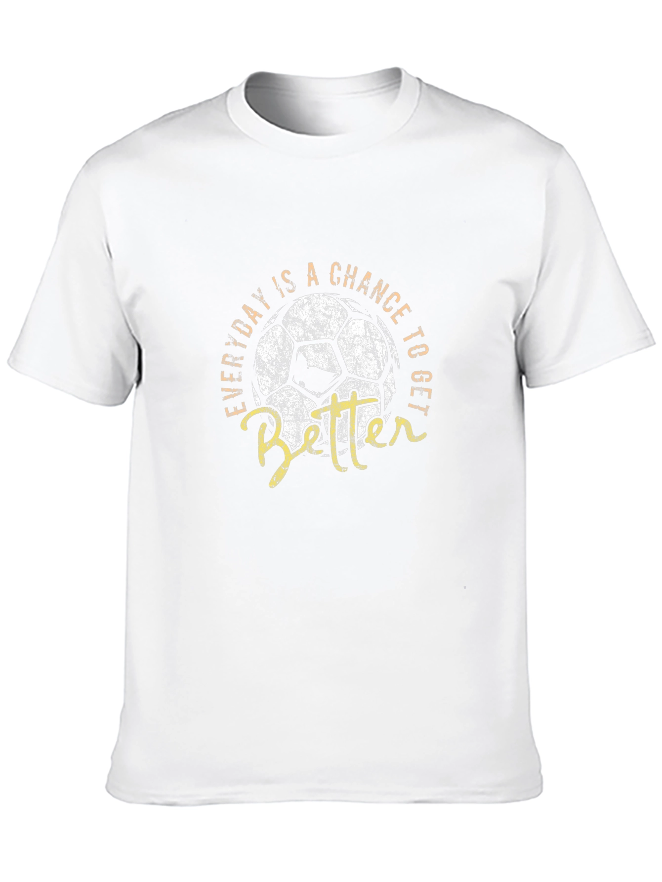 Everyday Chance to Get Better Soccer T-Shirt