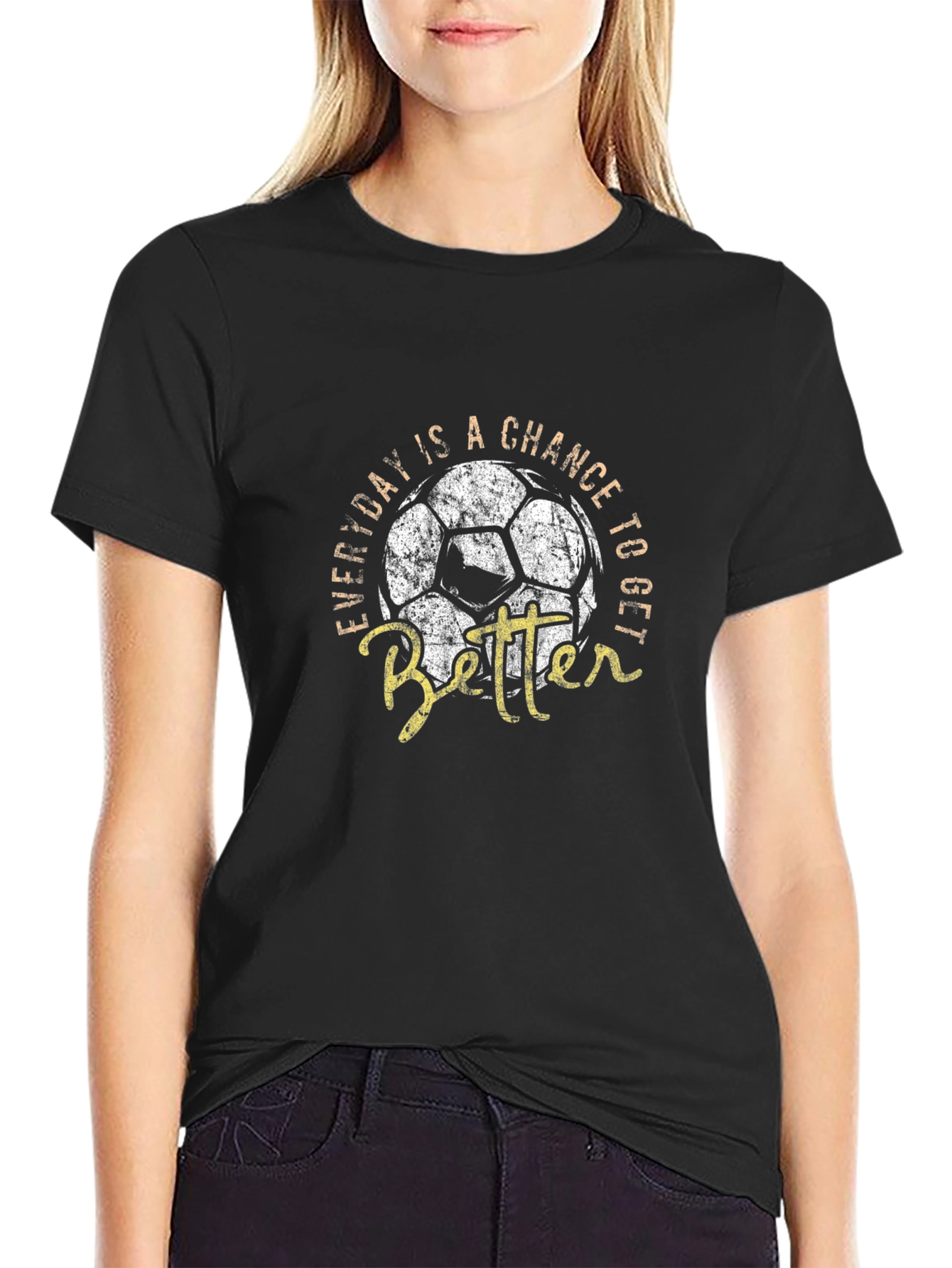 Everyday Chance to Get Better Soccer T-Shirt