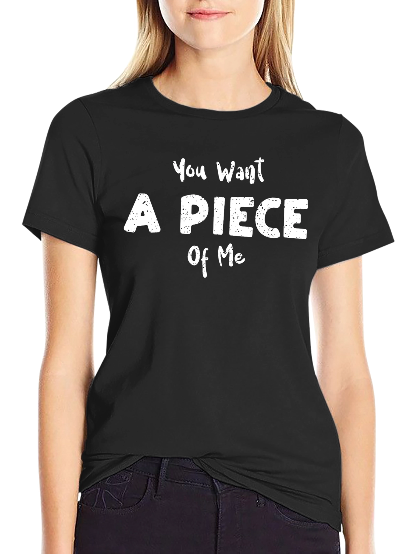 You Want A Piece of Me Black Graphic Tee