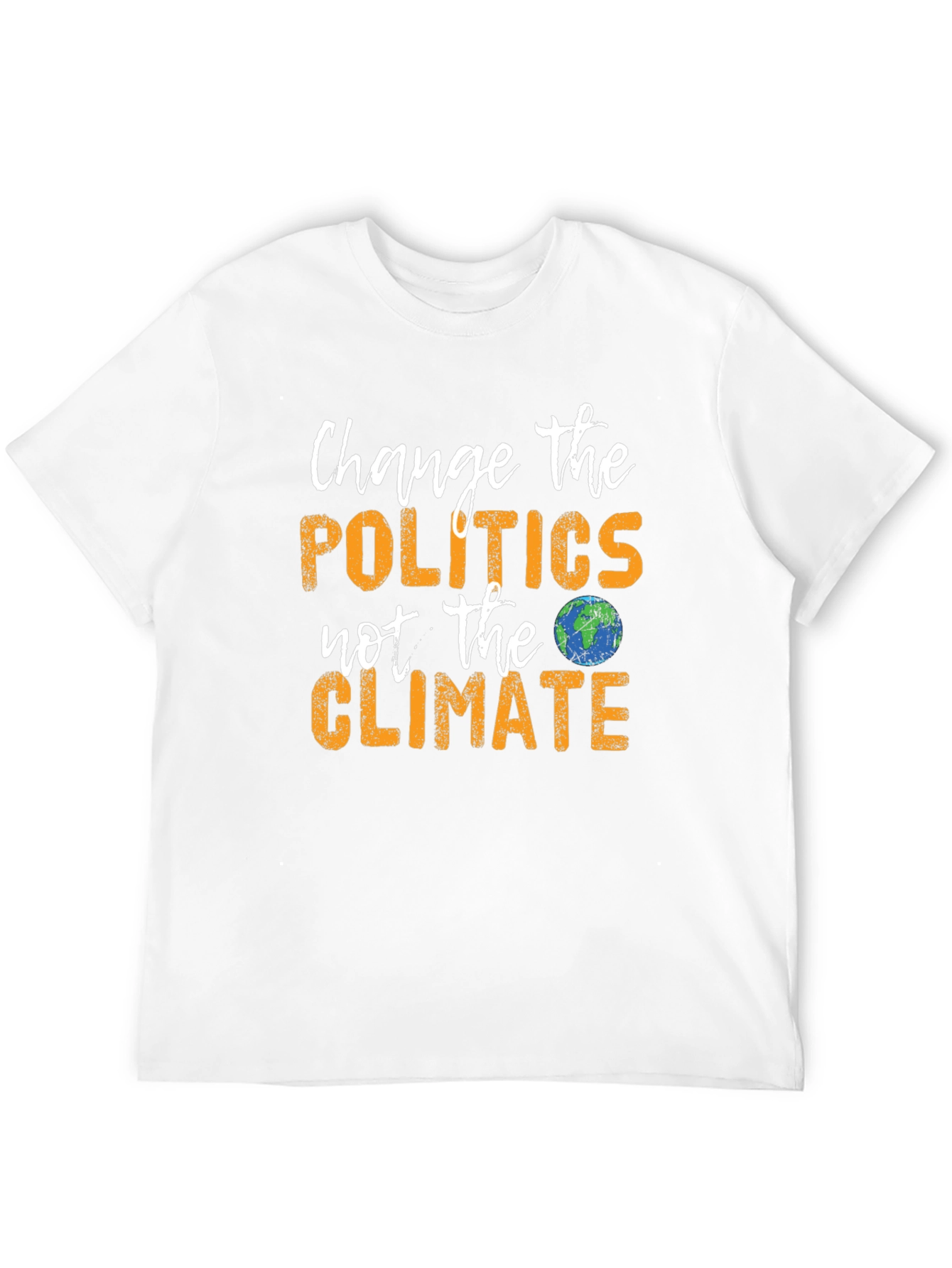 Change Politics Not Climate T-Shirt