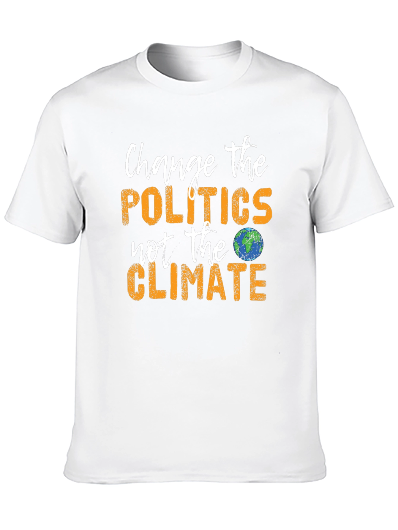 Change Politics Not Climate T-Shirt