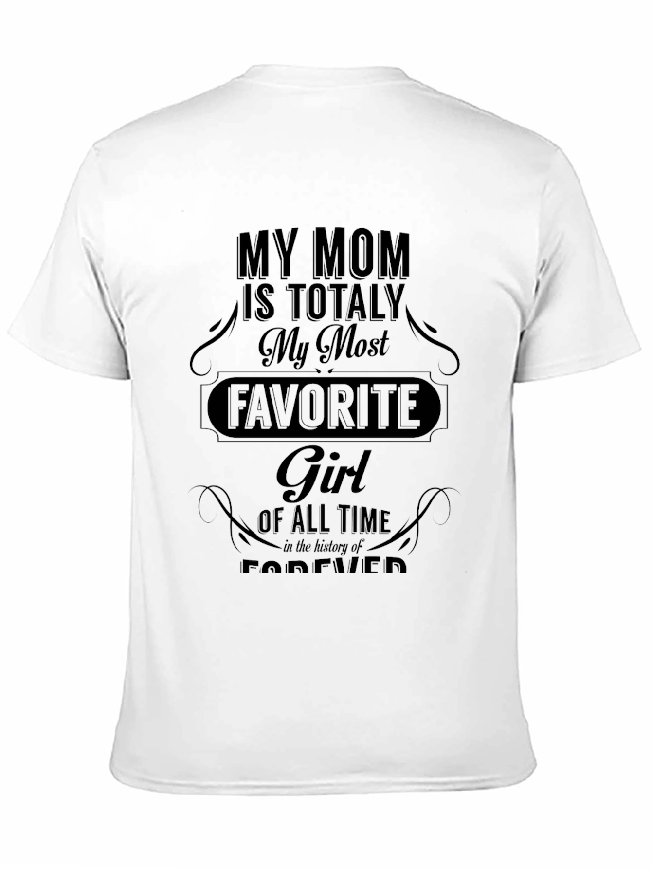My Mom is My Most Favorite Girl T-Shirt