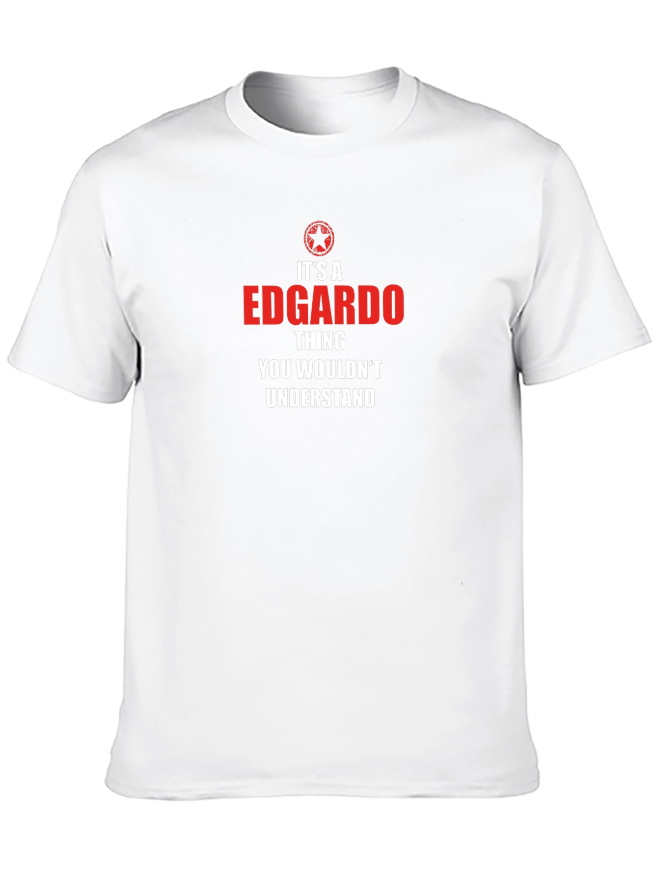 Edgardo Thing T-Shirt - You Wouldnt Understand Tee