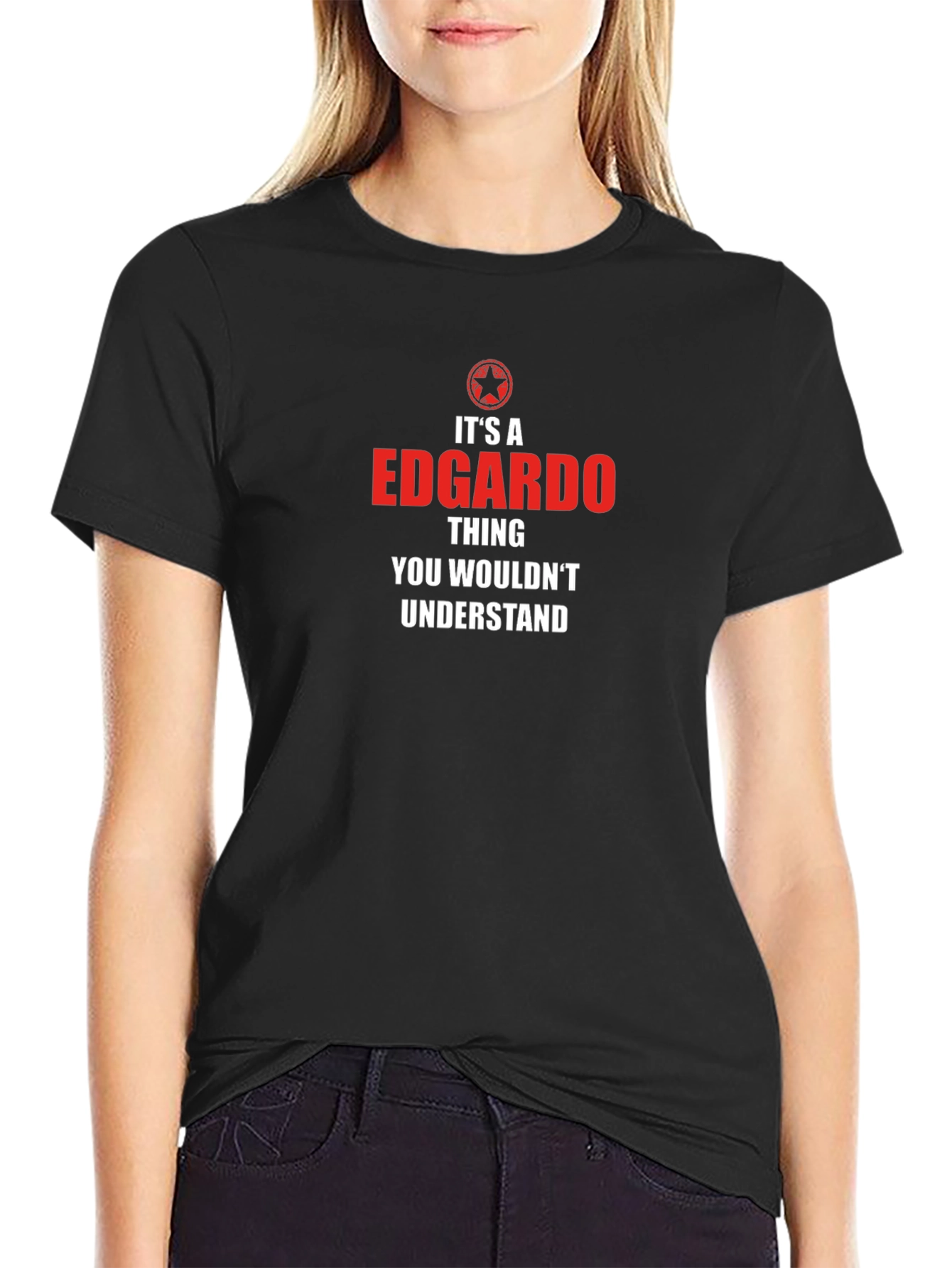 Edgardo Thing T-Shirt - You Wouldnt Understand Tee
