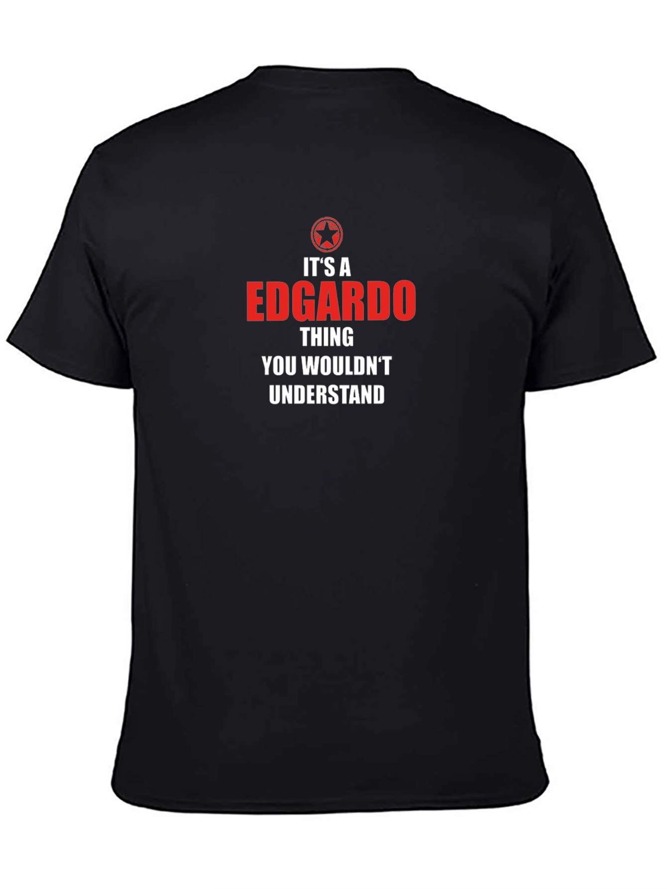 Edgardo Thing T-Shirt - You Wouldnt Understand Tee