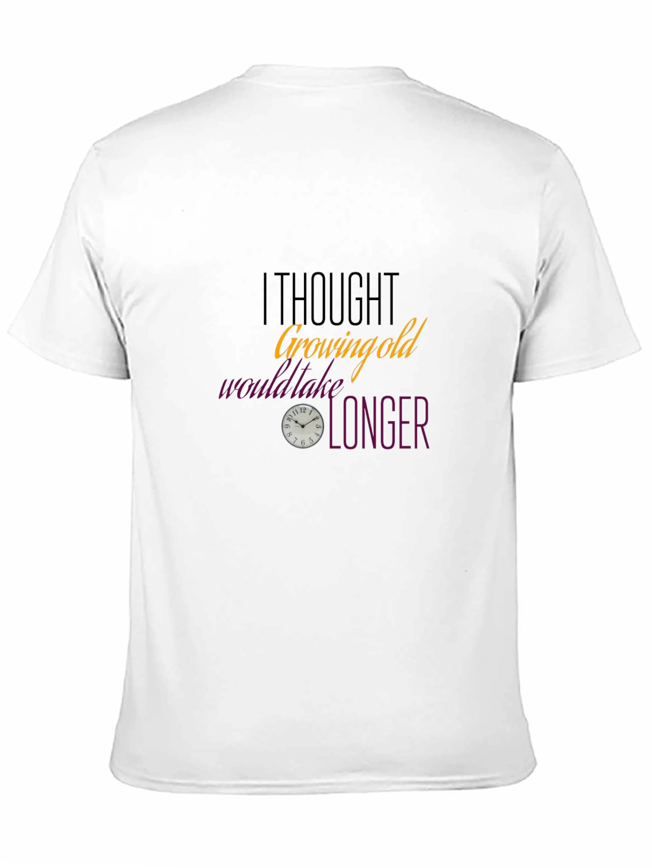 Growing Old T-Shirt