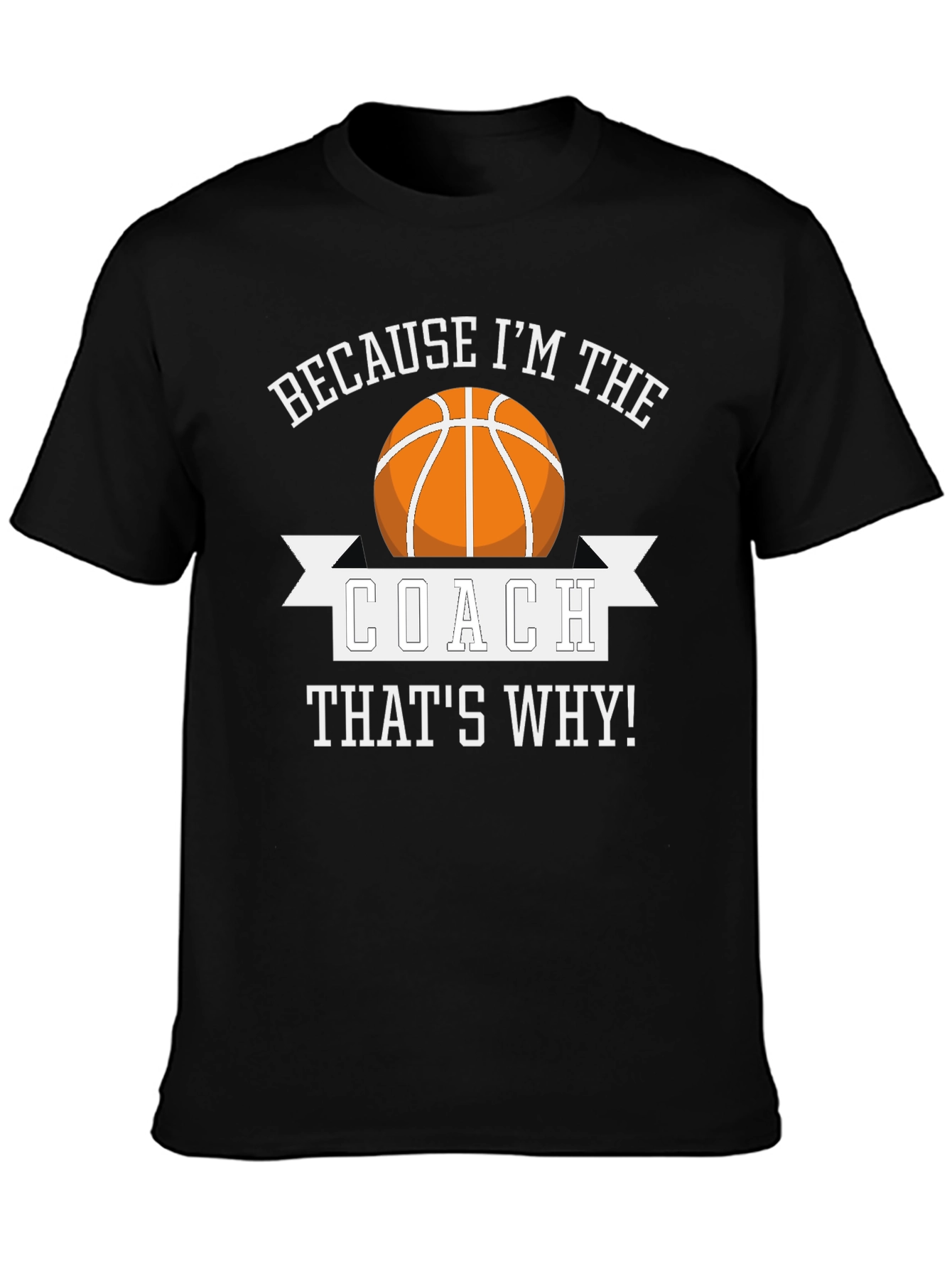 Basketball Coach T-Shirt - Funny Team Sport Gift