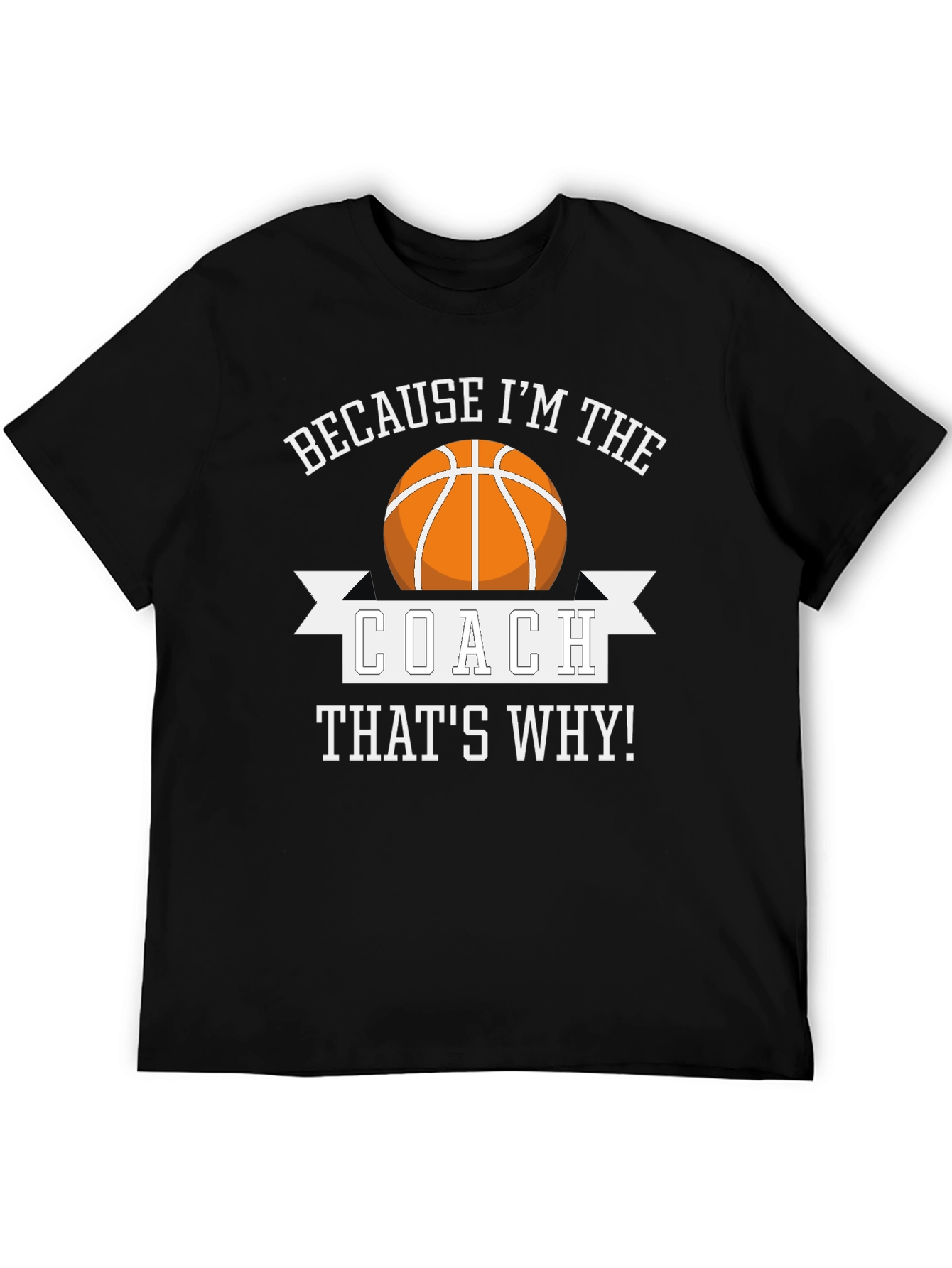 Basketball Coach T-Shirt - Funny Team Sport Gift
