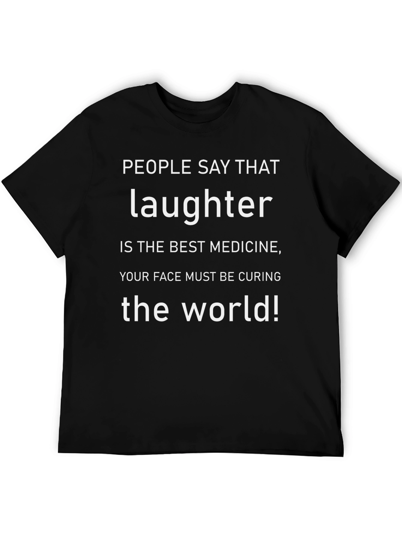 Laughter is the Best Medicine T-Shirt