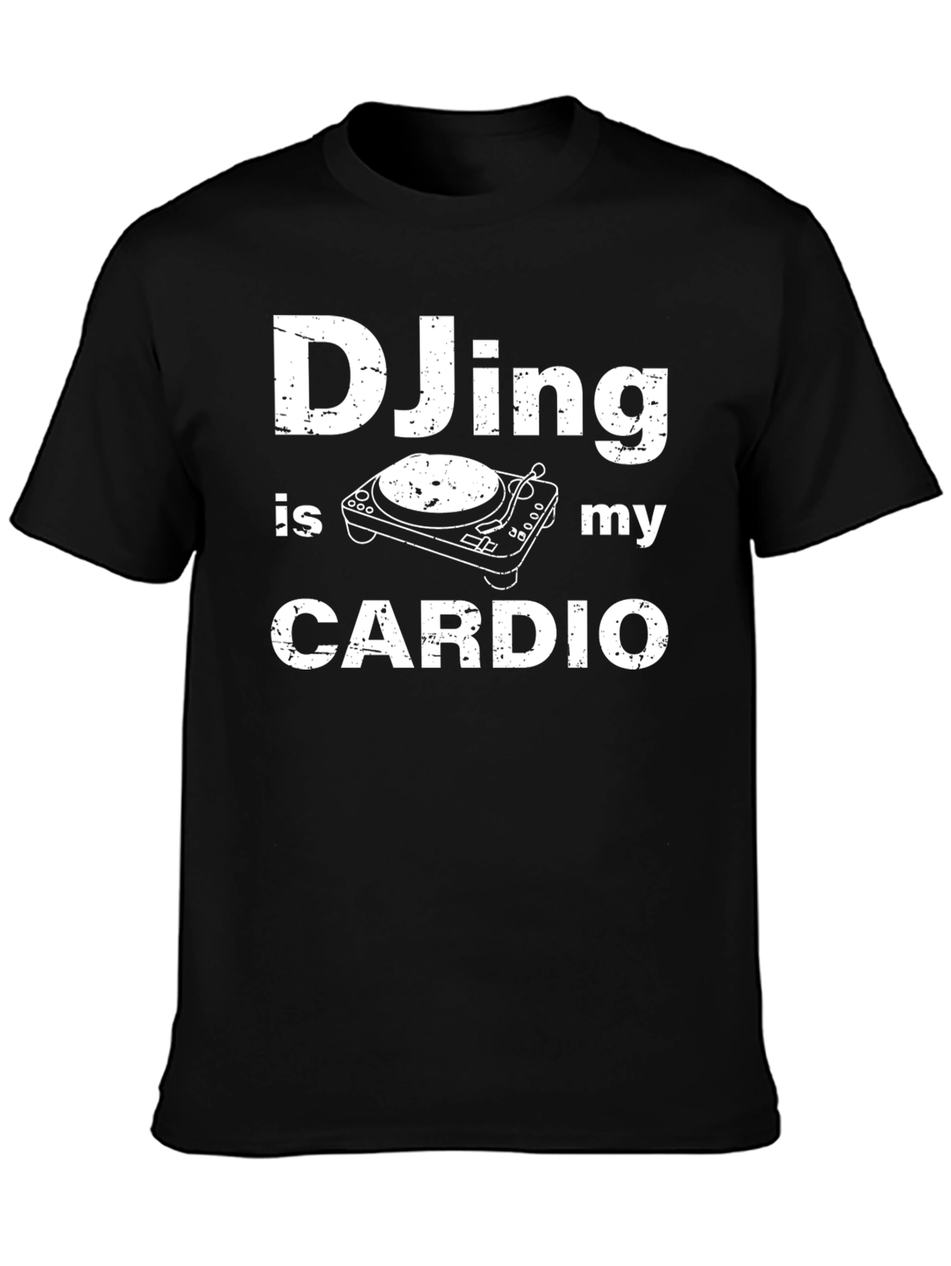 DJing Is My Cardio T-Shirt - Music Lover Gift