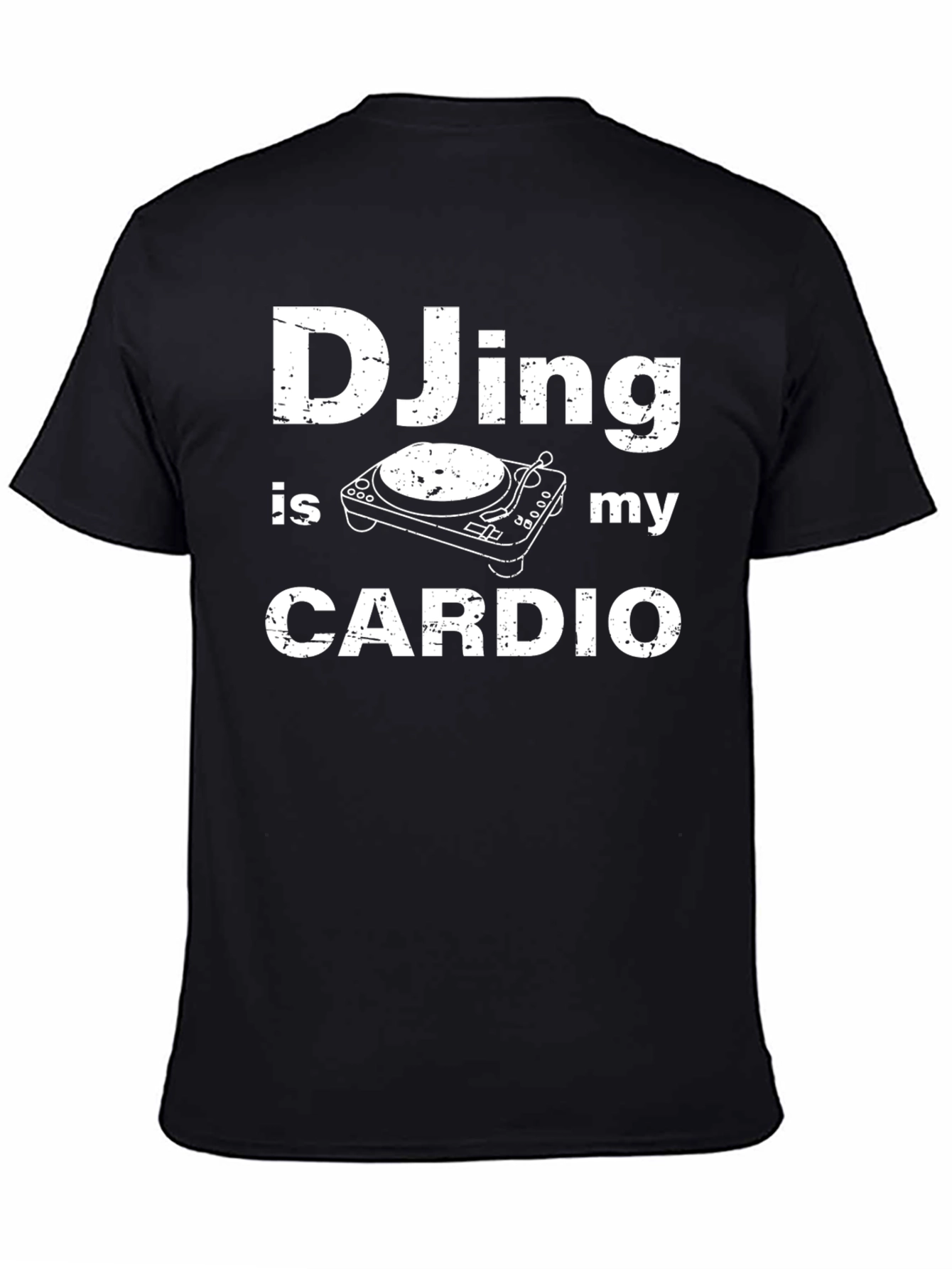 DJing Is My Cardio T-Shirt - Music Lover Gift