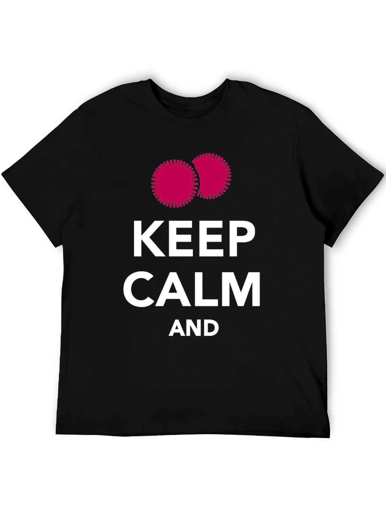 Keep Calm Novelty T-Shirt