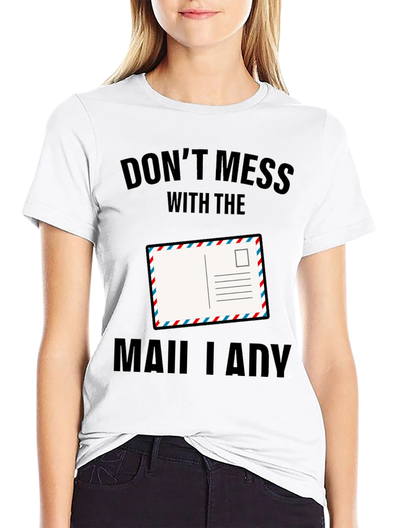 Dont Mess with the Mail Lady T-Shirt