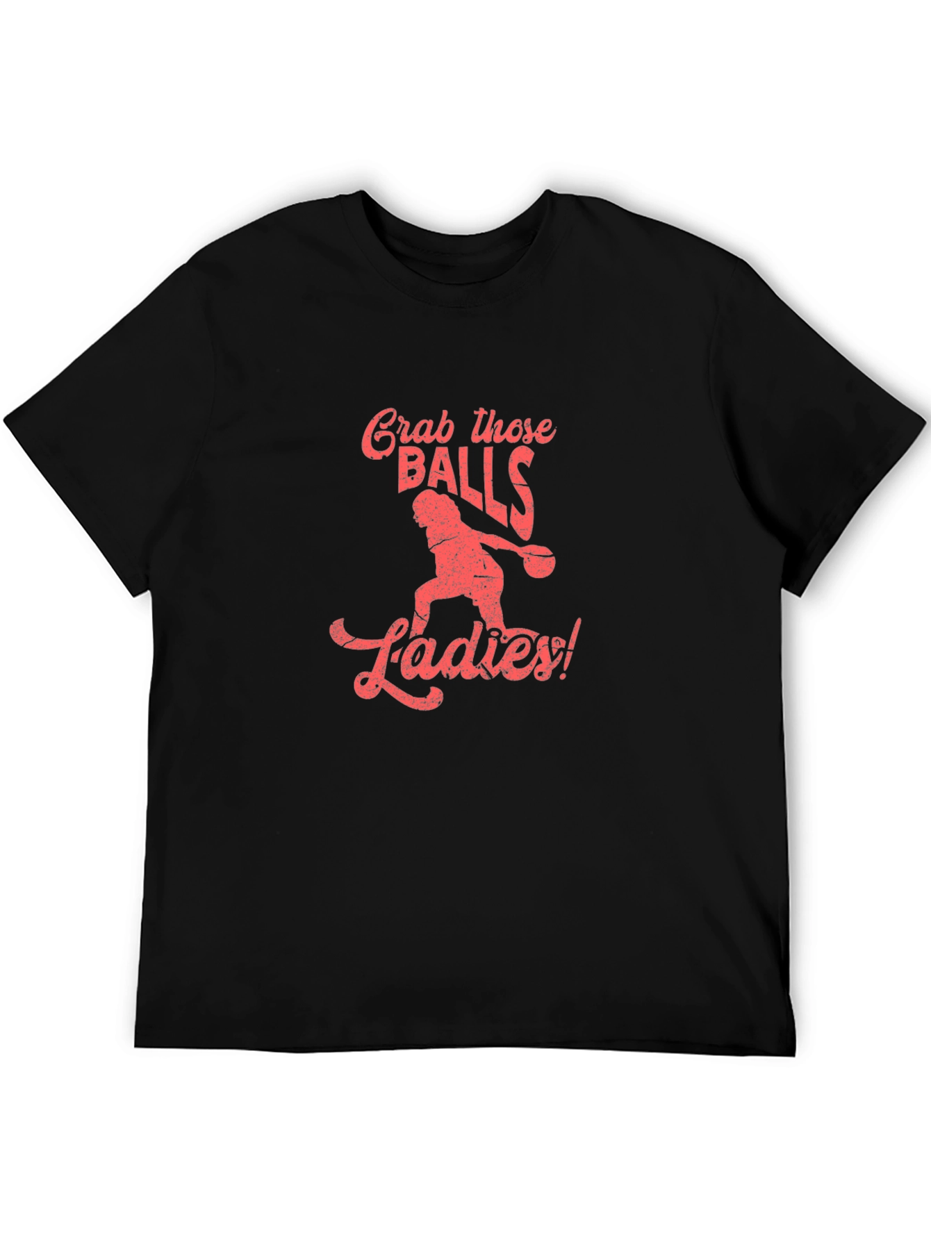 Grab Those Balls Ladies! Funny Bowling T-Shirt