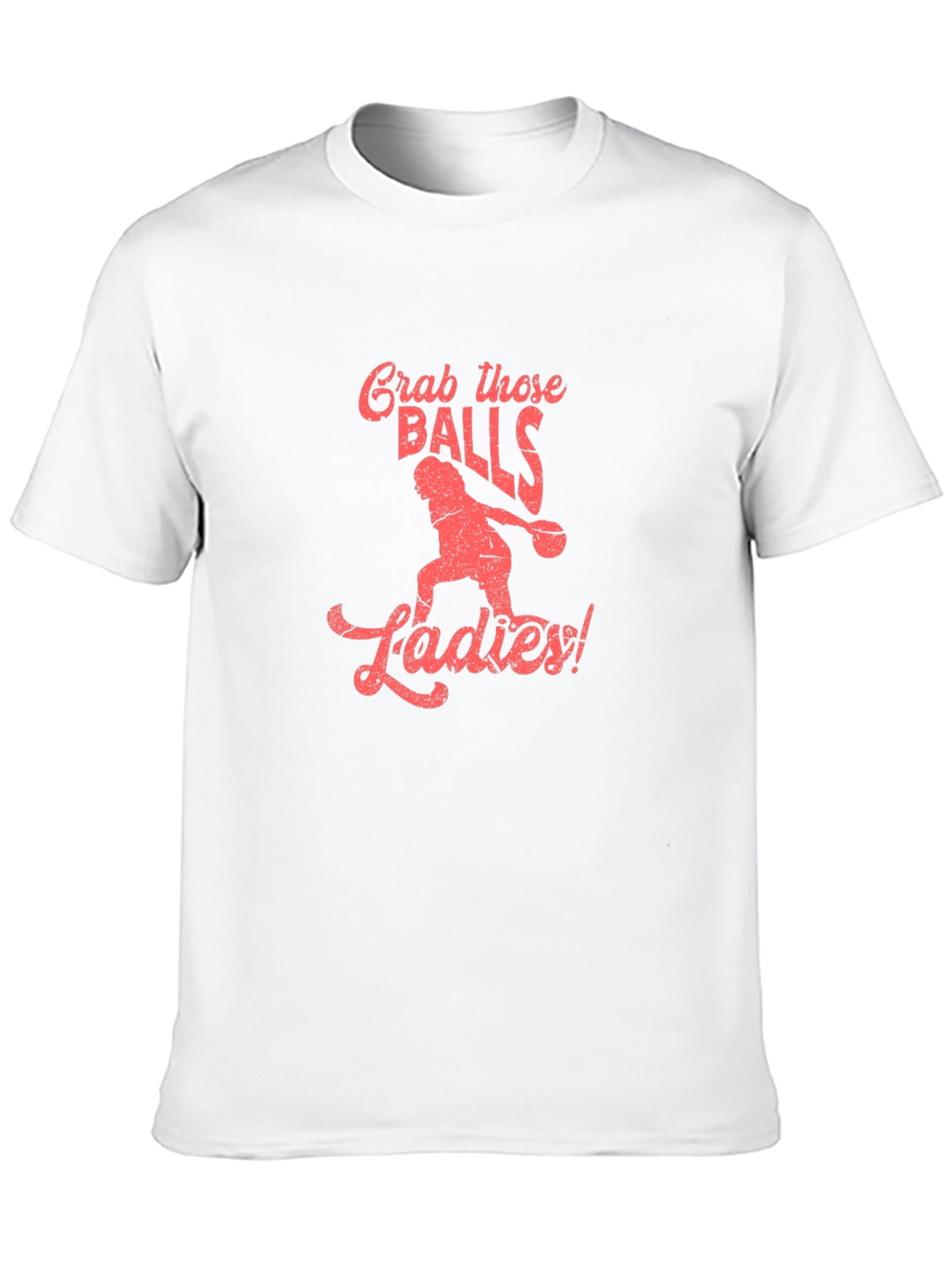 Grab Those Balls Ladies! Funny Bowling T-Shirt