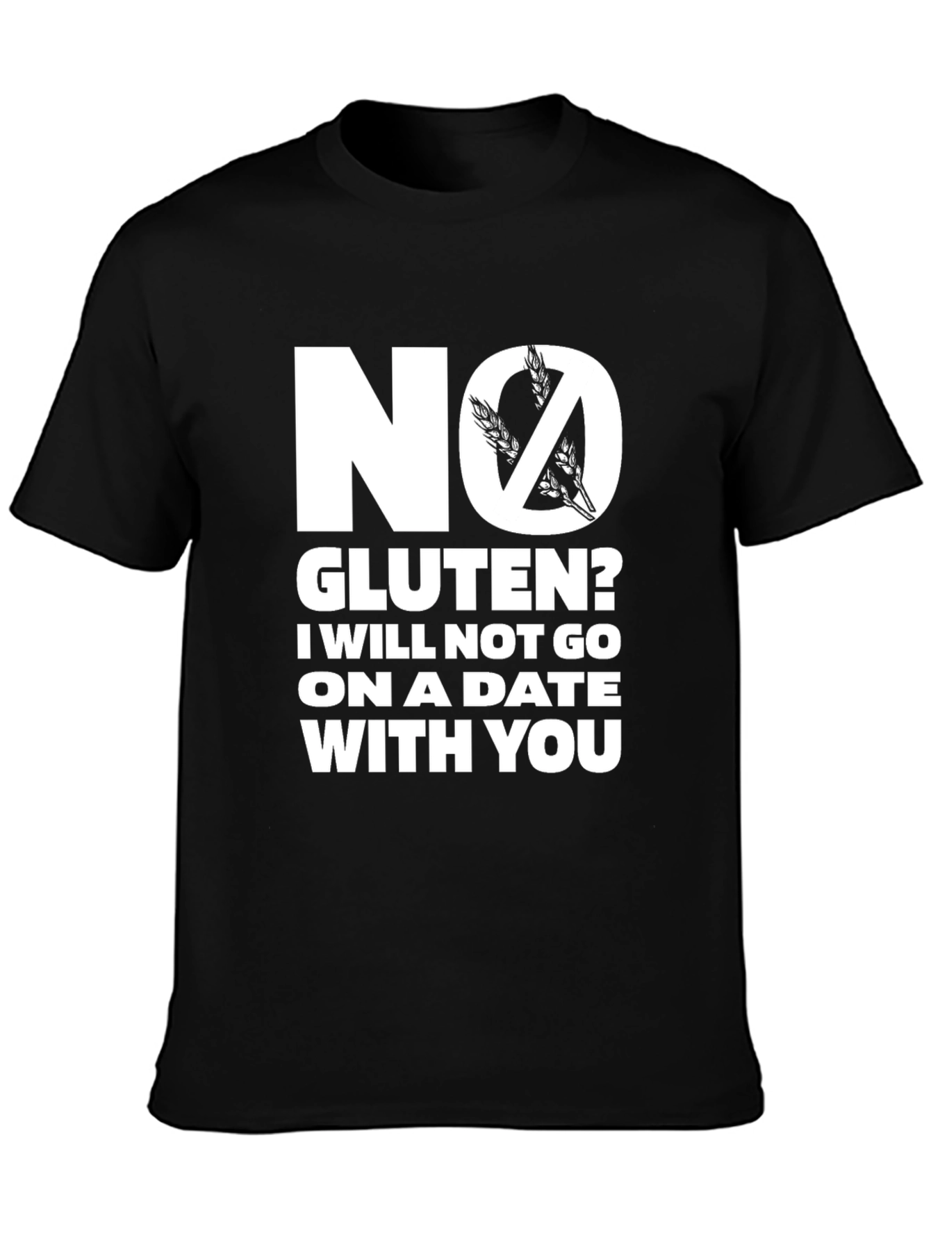 No Gluten Date Tee - Funny T-Shirt